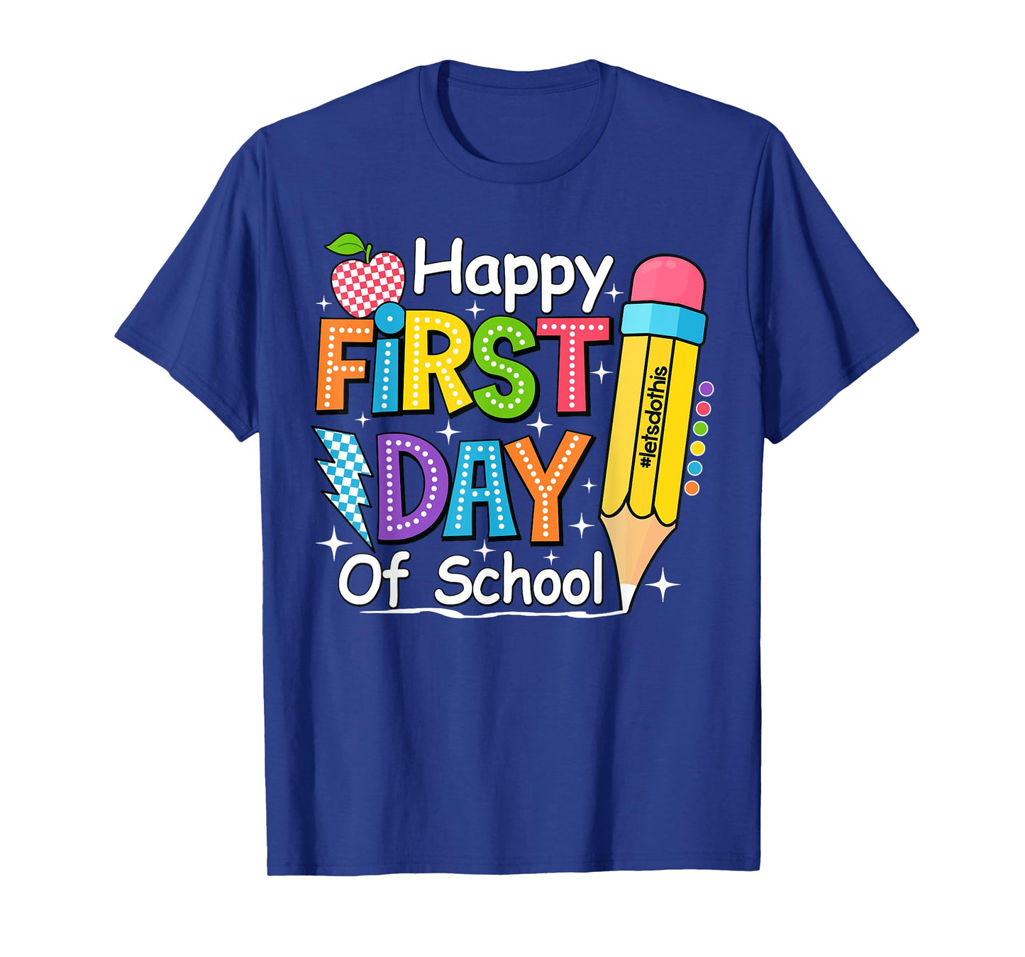 Happy First Day Of School Teacher Kids Back To School T-Shirt
