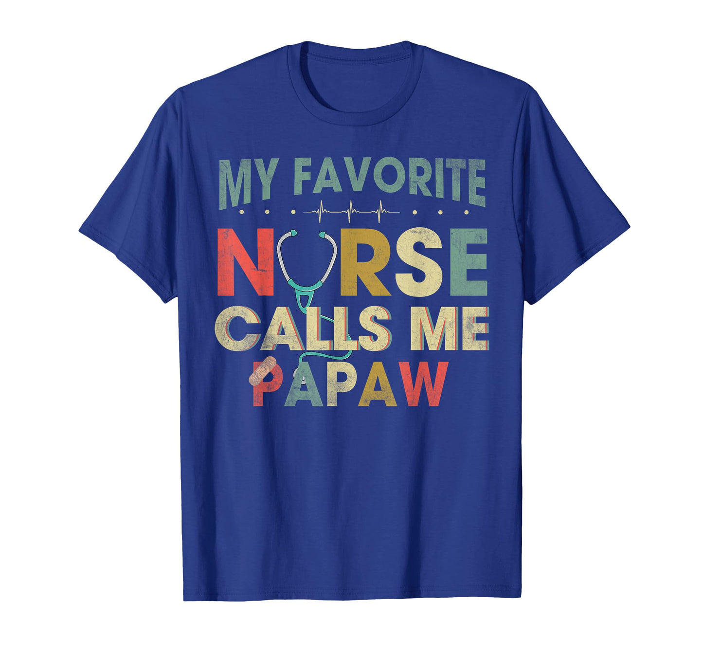 Vintage My Favorite Nurse Calls Me Papaw Funny Fathers Day T-Shirt