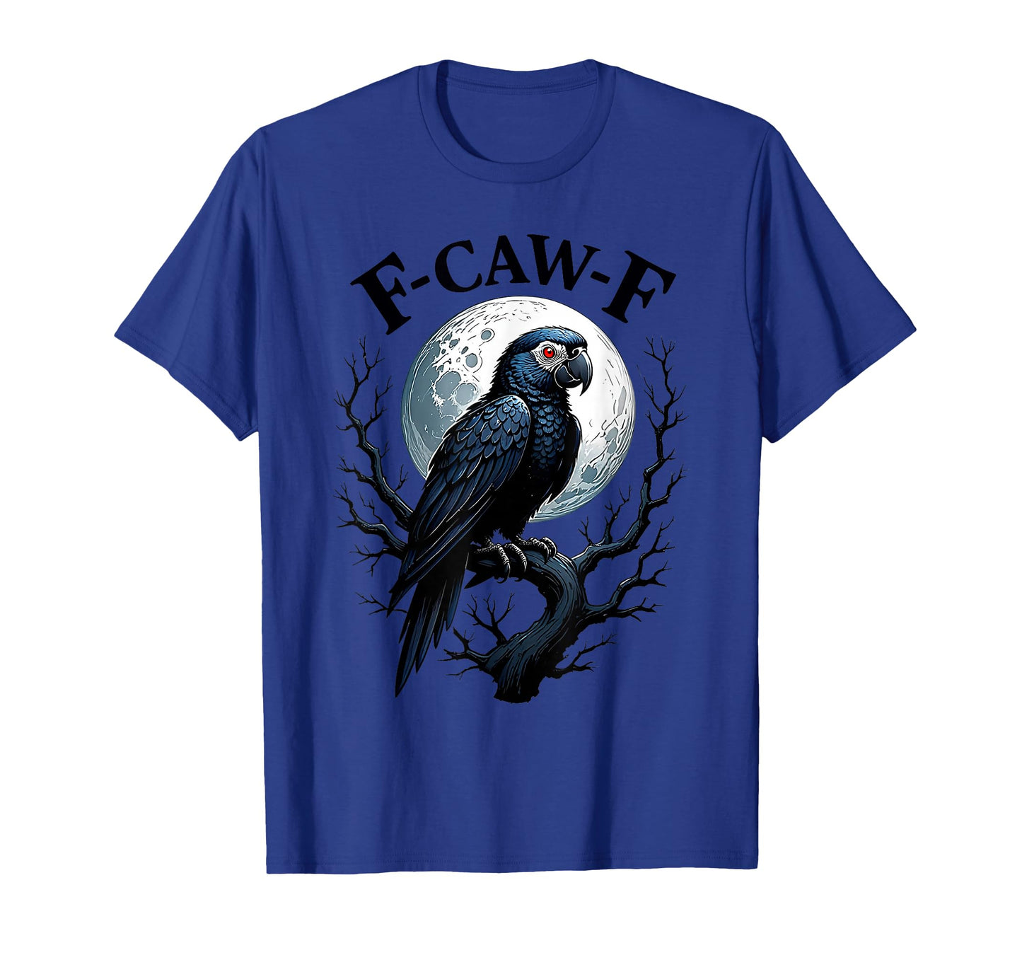 Black Parrot, F-Caw-F Funny Black Bird Moon Fun Adult Humor T-Shirt