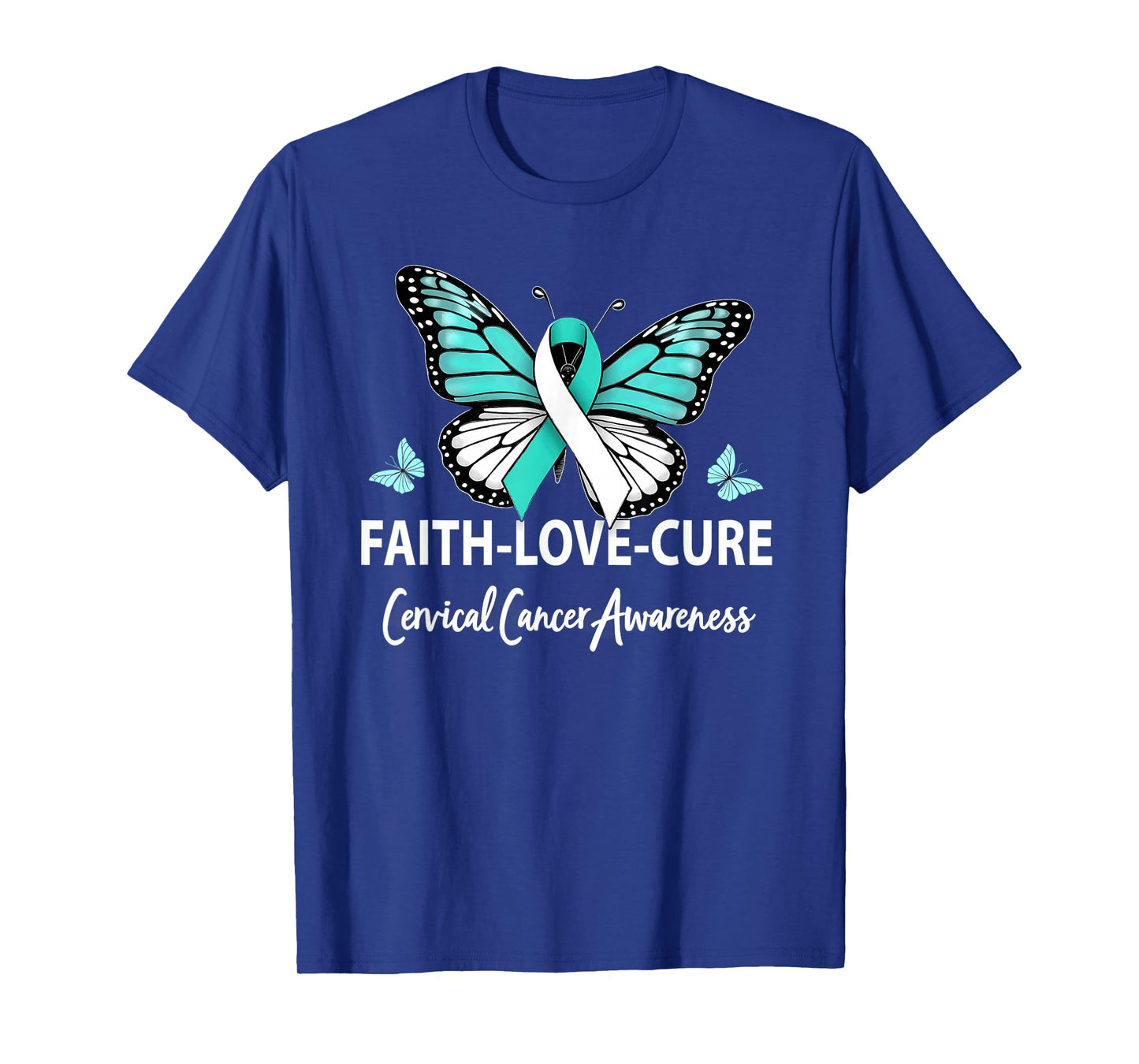 Faith Love Cure Cervical Cancer Awareness Butterfly Ribbon T-Shirt