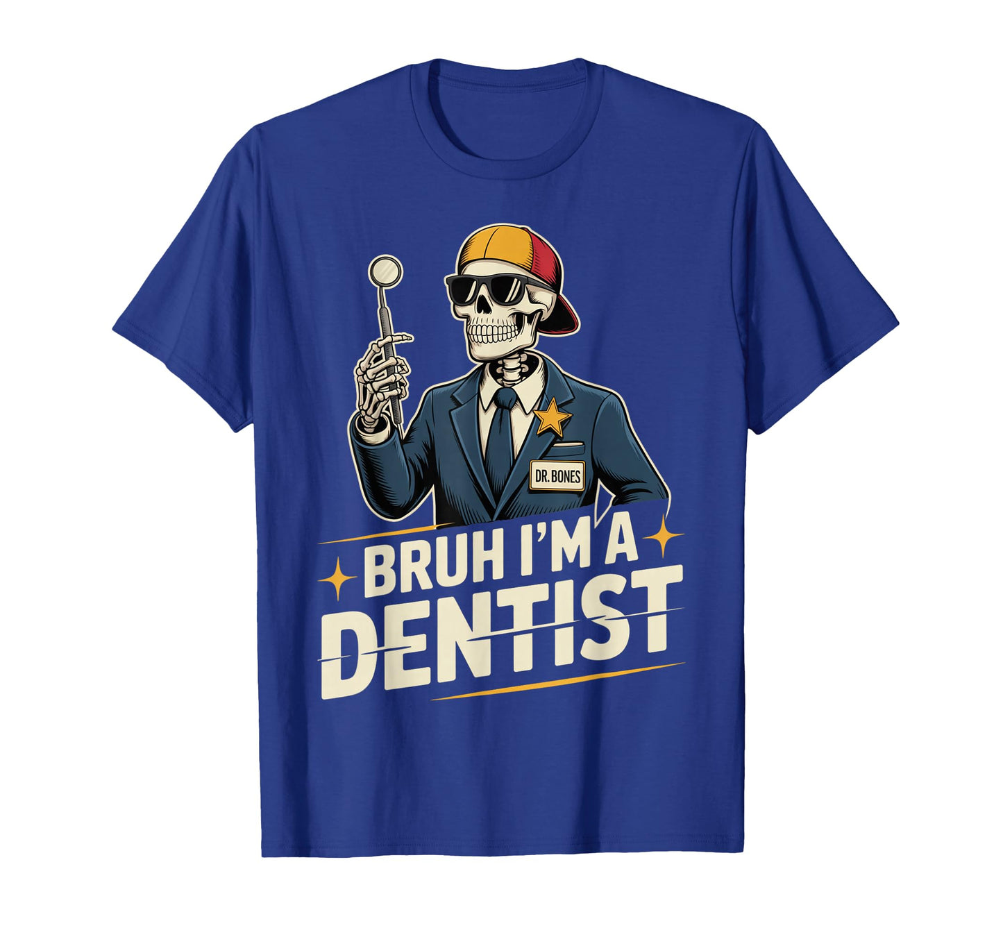 Funny Halloween Bruh I'm a Dentist Skeleton Spooky Costume T-Shirt