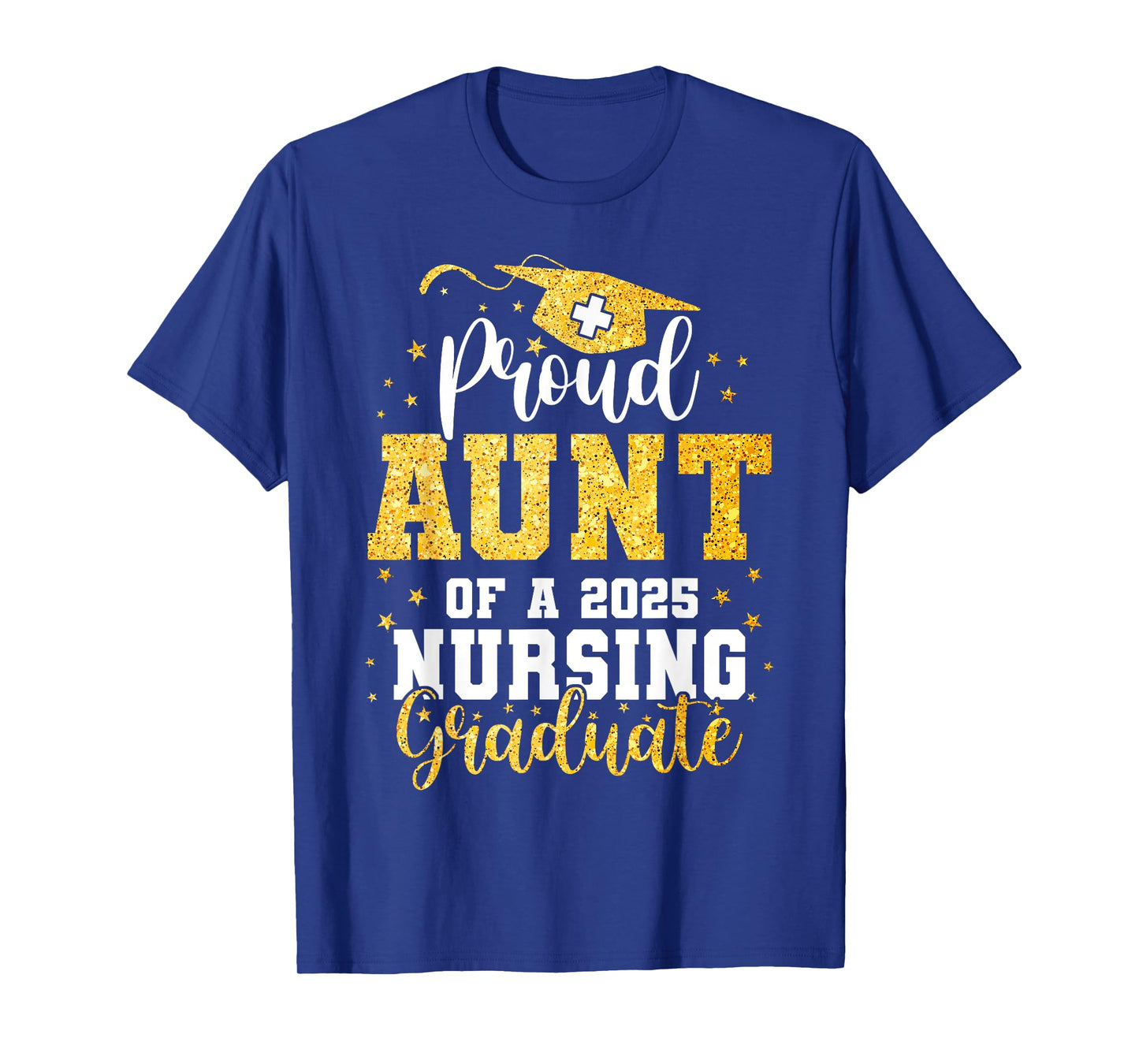 Proud Aunt Class Of 2025 Nursing Graduate Nurse Graduation T-Shirt