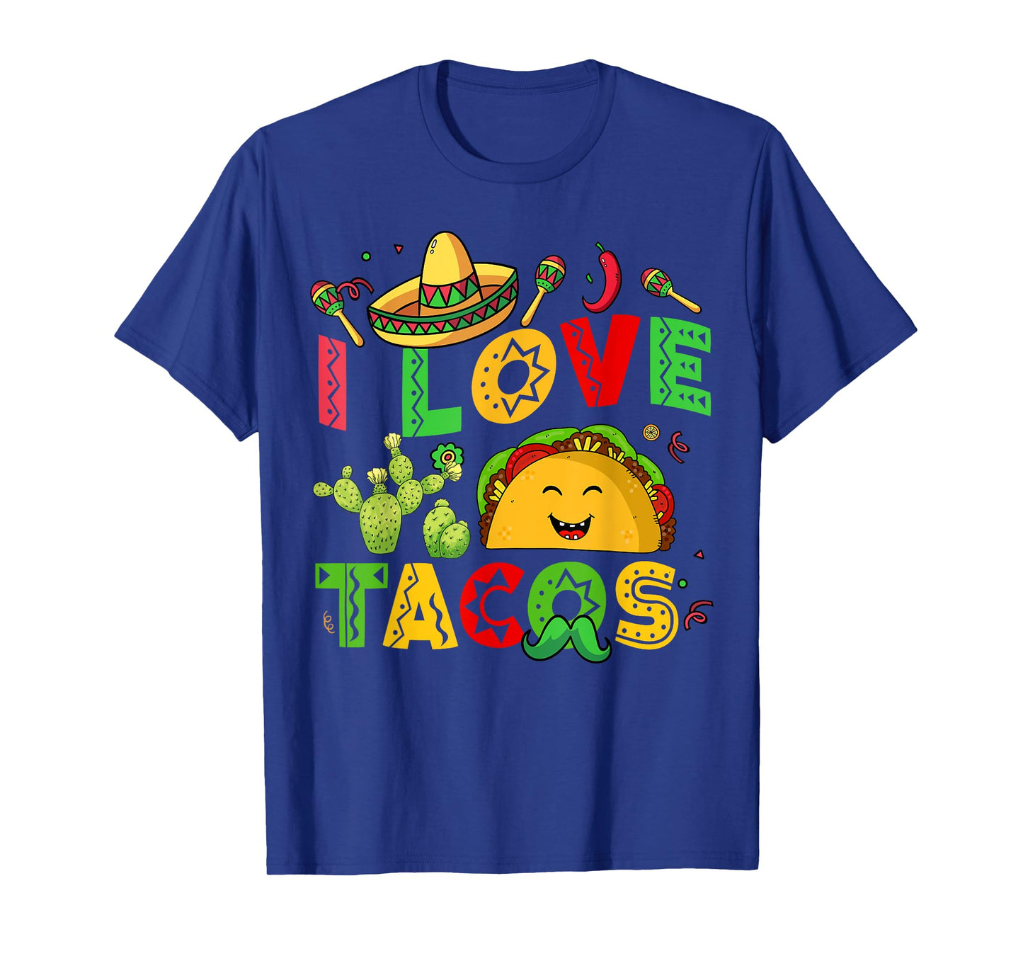I Love Tacos Kids Men Women Mexican Tuesday Funny Cinco Mayo T-Shirt