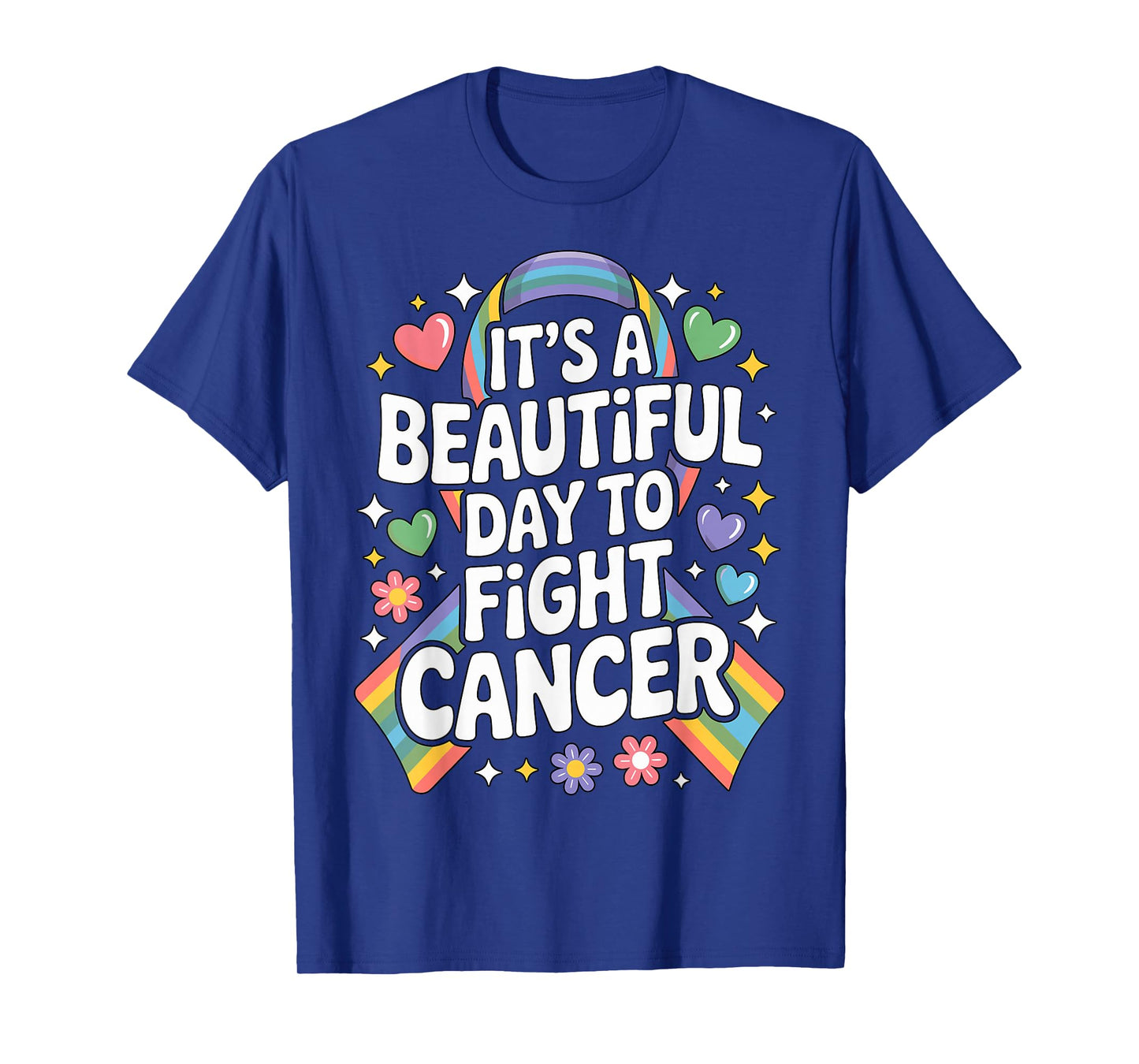 It’s A Beautiful Day to Fight Cancer Awareness T-Shirt