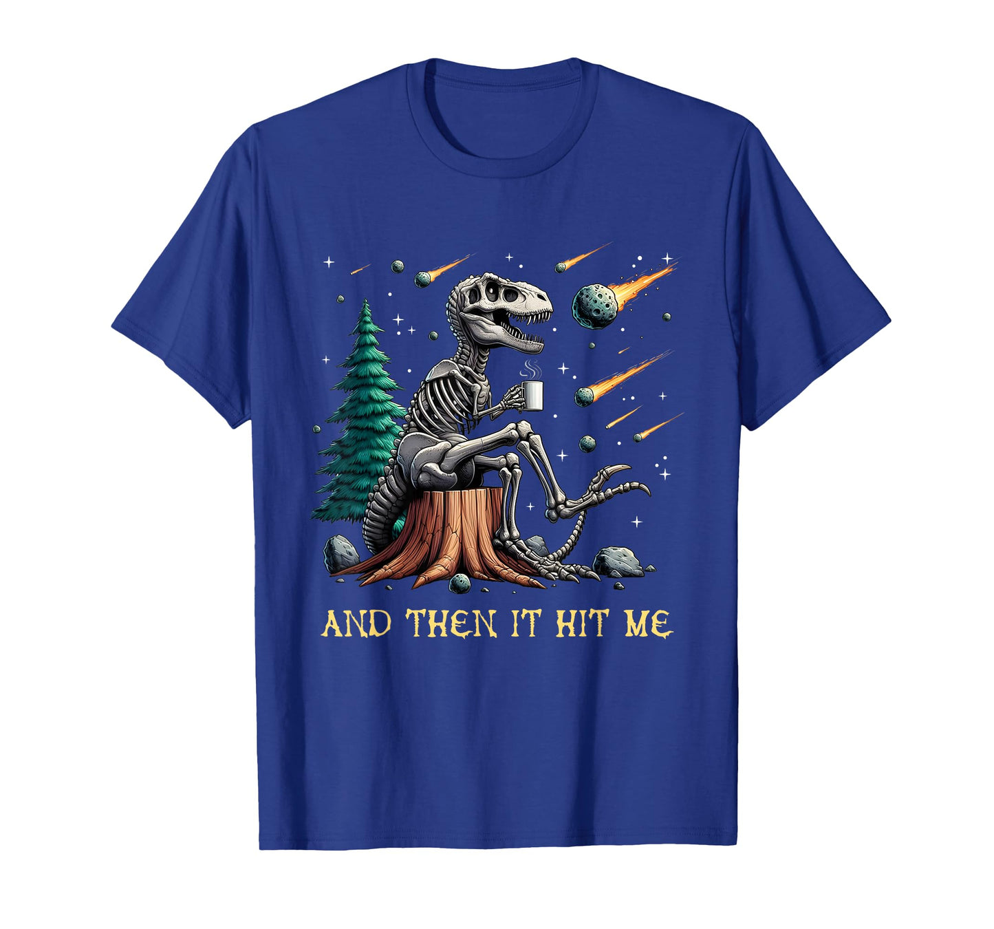 And Then It Hit Me T-Rex Dinosaur Skeleton Coffee Halloween T-Shirt