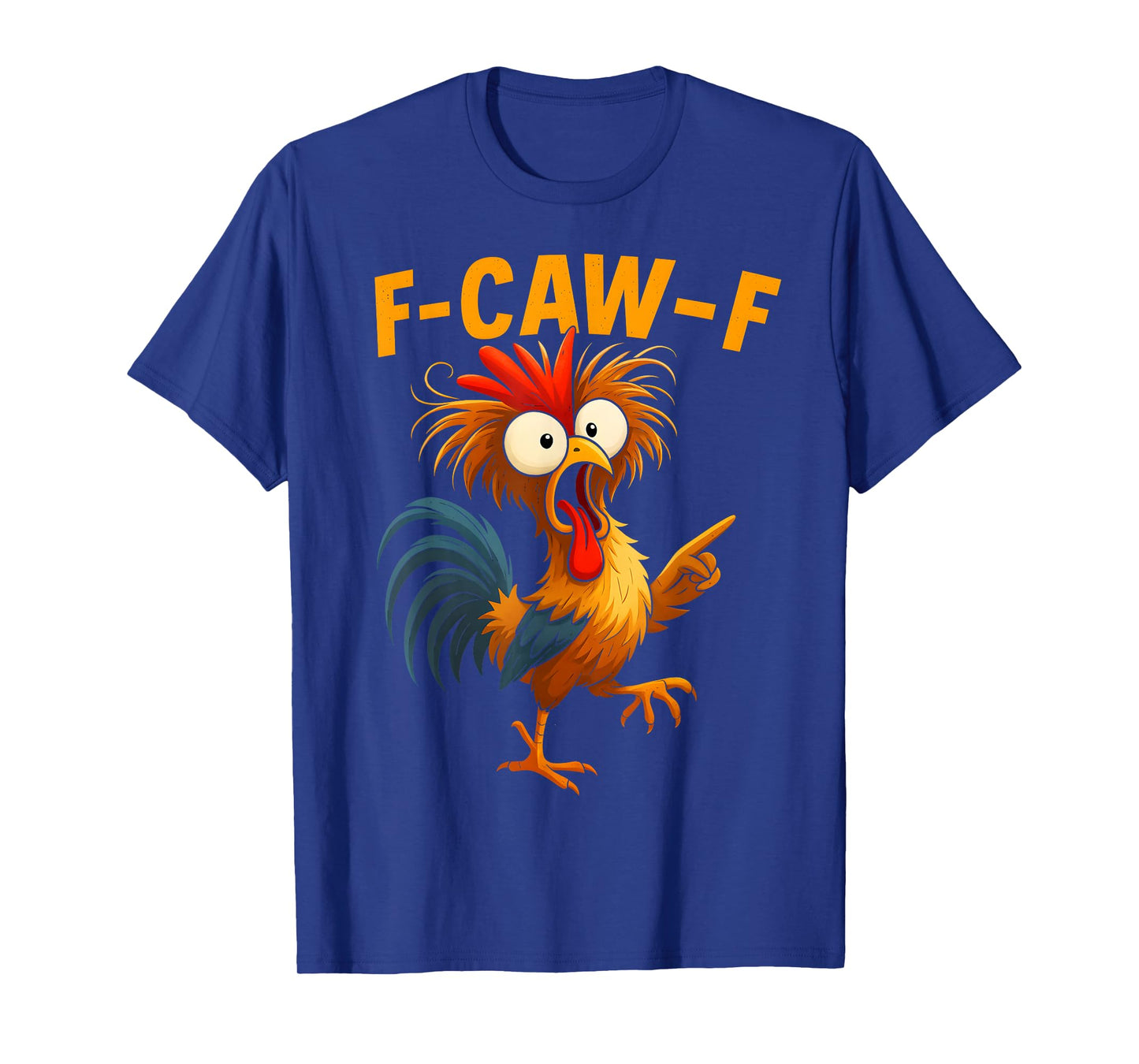 Funny F-Caw-F Chicken FCAWF Chicken T-Shirt