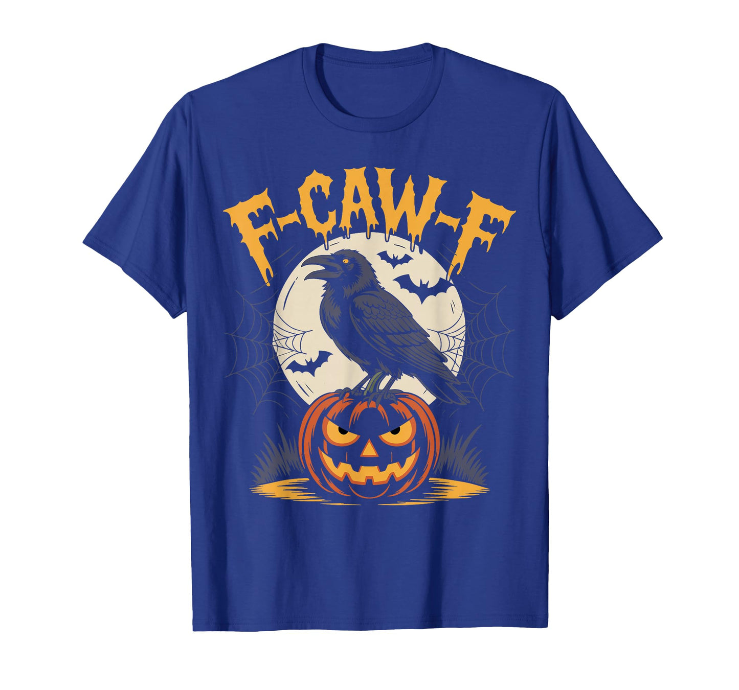 F-Caw-F Crow Halloween Funny Sarcastic Raven for Men Women T-Shirt