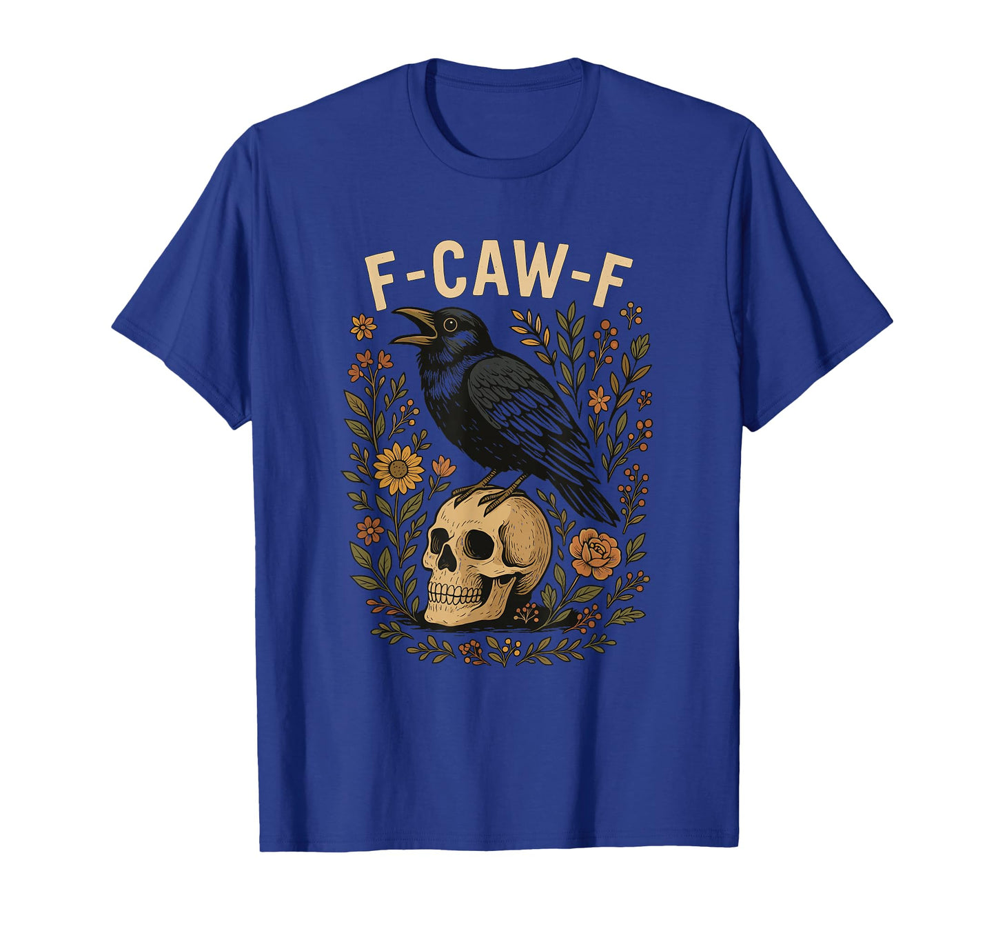 F-Caw-F Funny Crow Funny Adult Humor Gothic f caw f T-Shirt