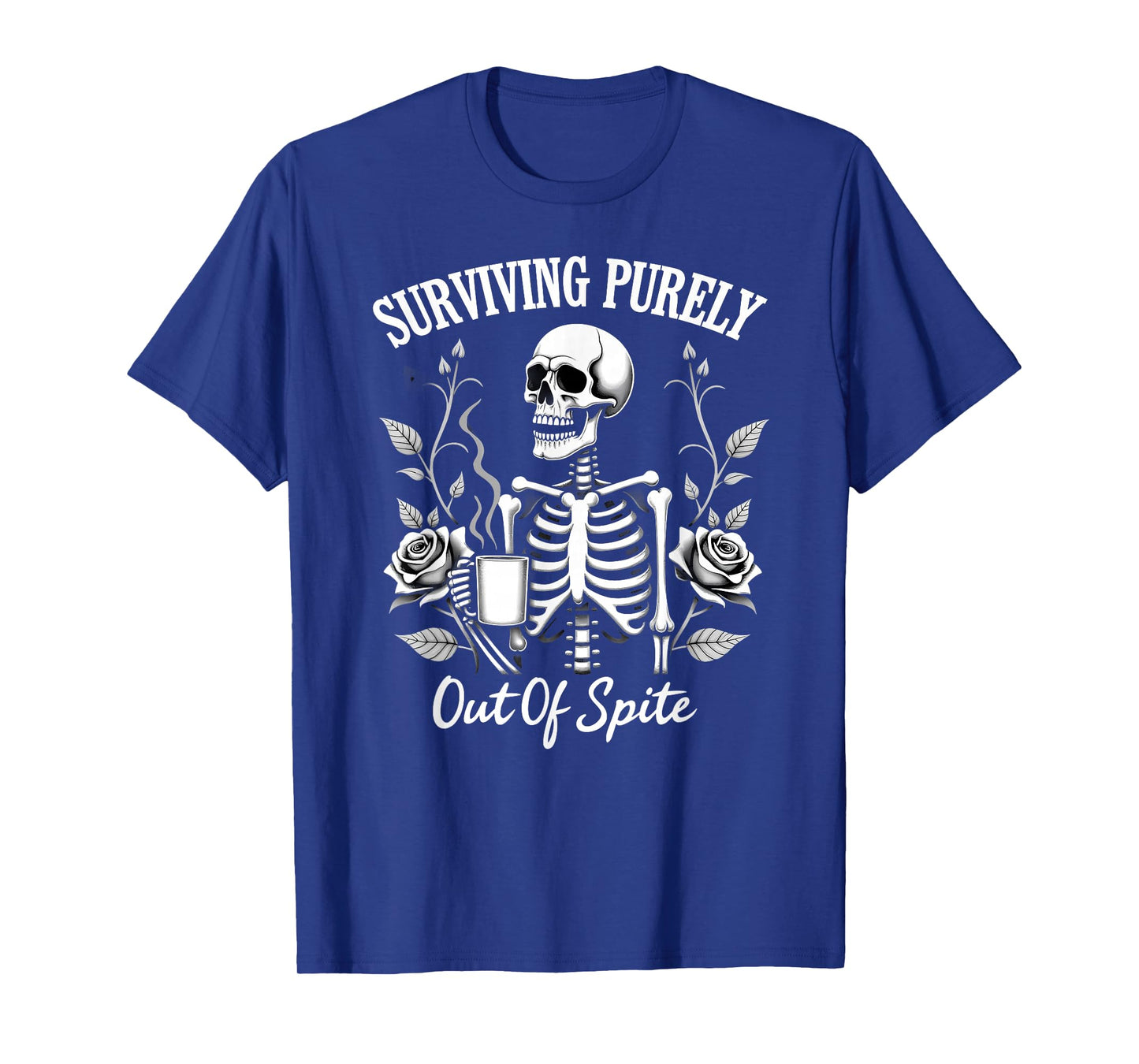 Humor Coworker Skeleton Coffee Surviving Purely Out of Spite T-Shirt