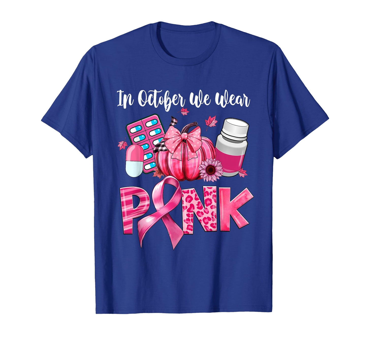 In October We Wear Pink Pill Pharmacist Breast Cancer T-Shirt