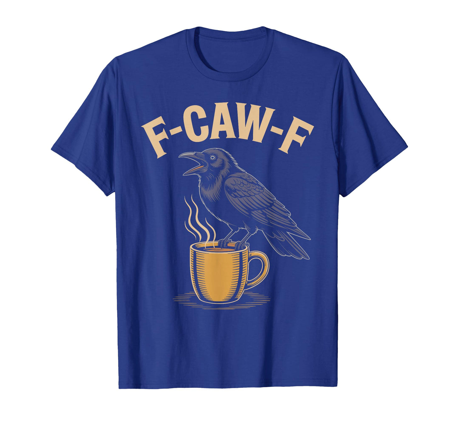 F CAW F Coffee Crow Gothic Raven Funny Adult Humor Halloween T-Shirt