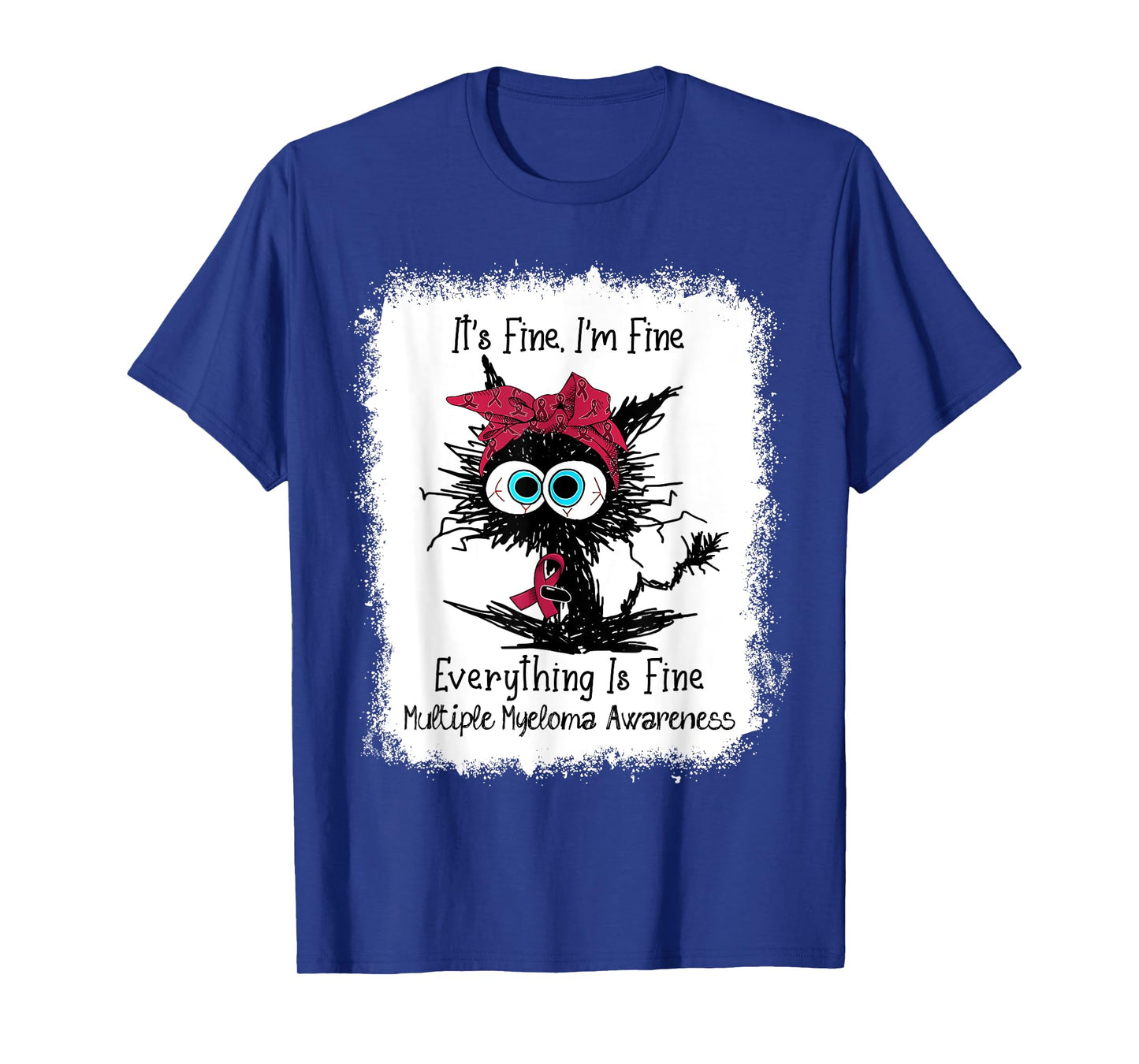 Funny Black Cat Its Fine I'm Fine Multiple Myeloma Bleached Men Women Kids T-Shirt