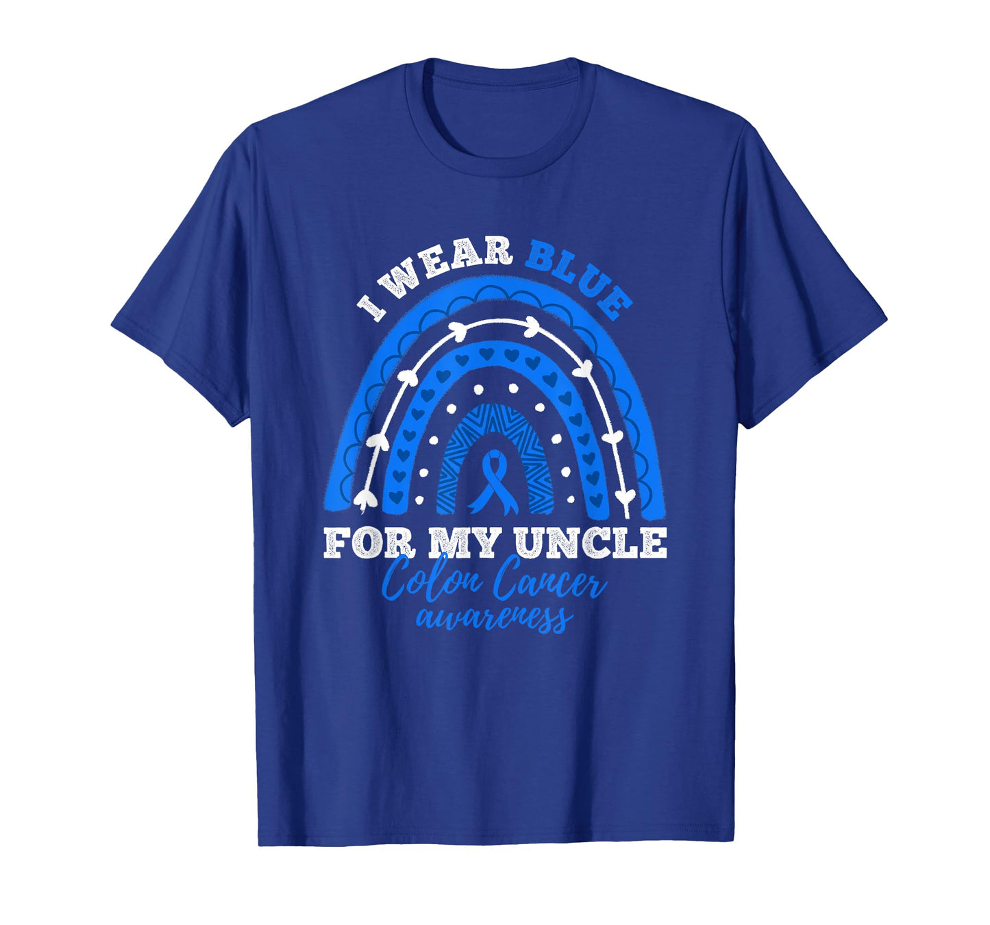 I Wear Blue For My Uncle Colorectal Colon Cancer Awareness T-Shirt