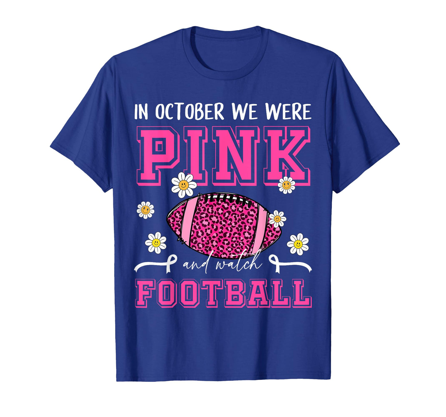 In October We Were Pink and Watch Football Pink Leopard Mom T-Shirt