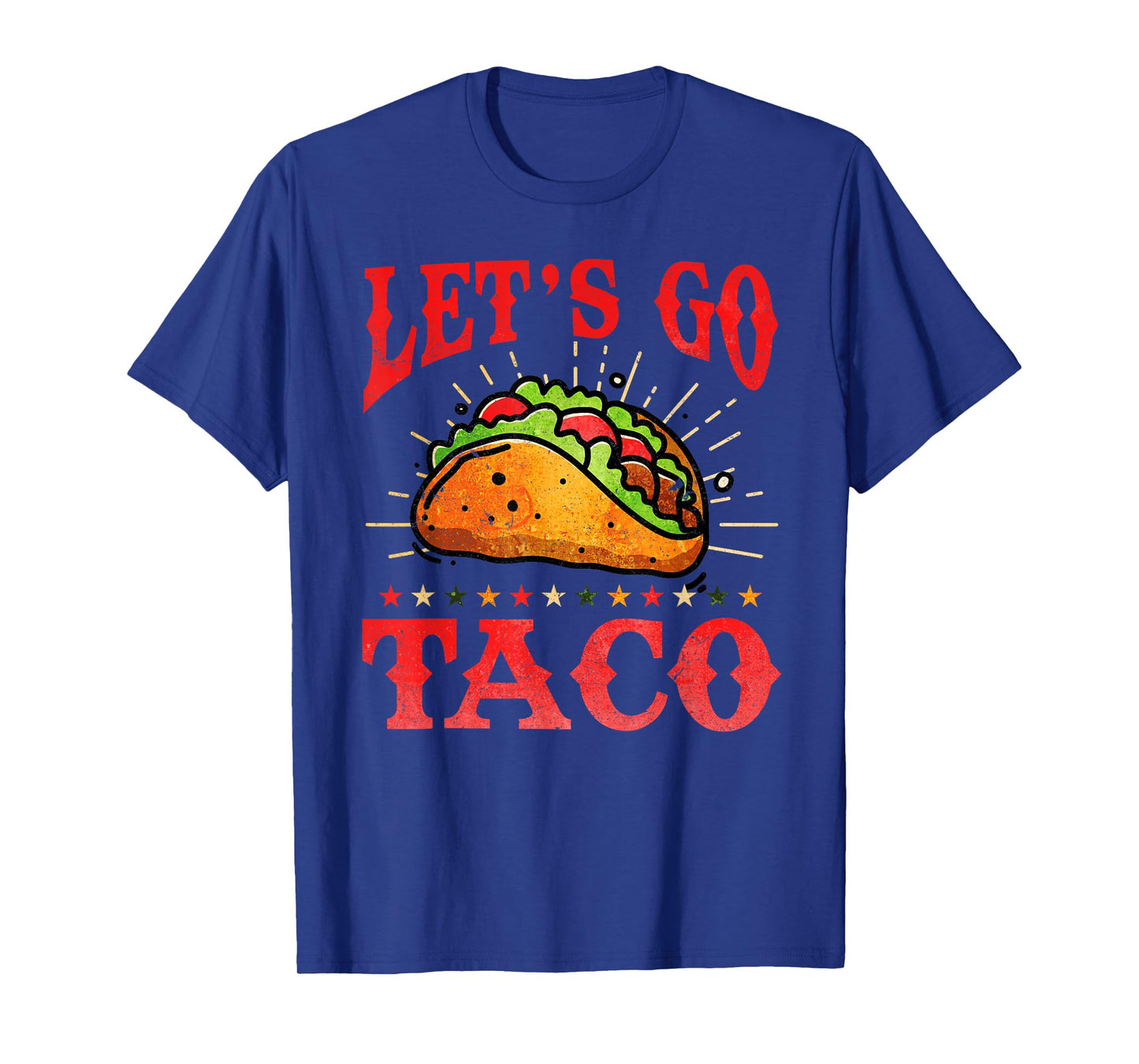 Retro Let's Go Taco Shirt Funny Let's Go Taco For Men Women T-Shirt