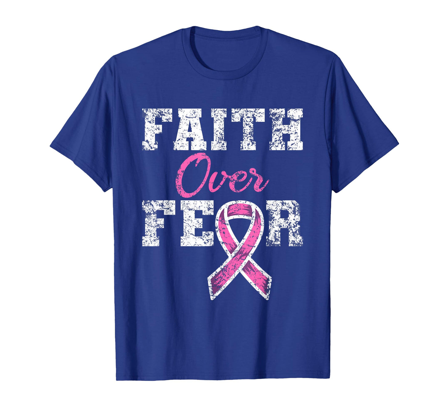 Faith Over Fear Breast Cancer Awareness T-Shirt