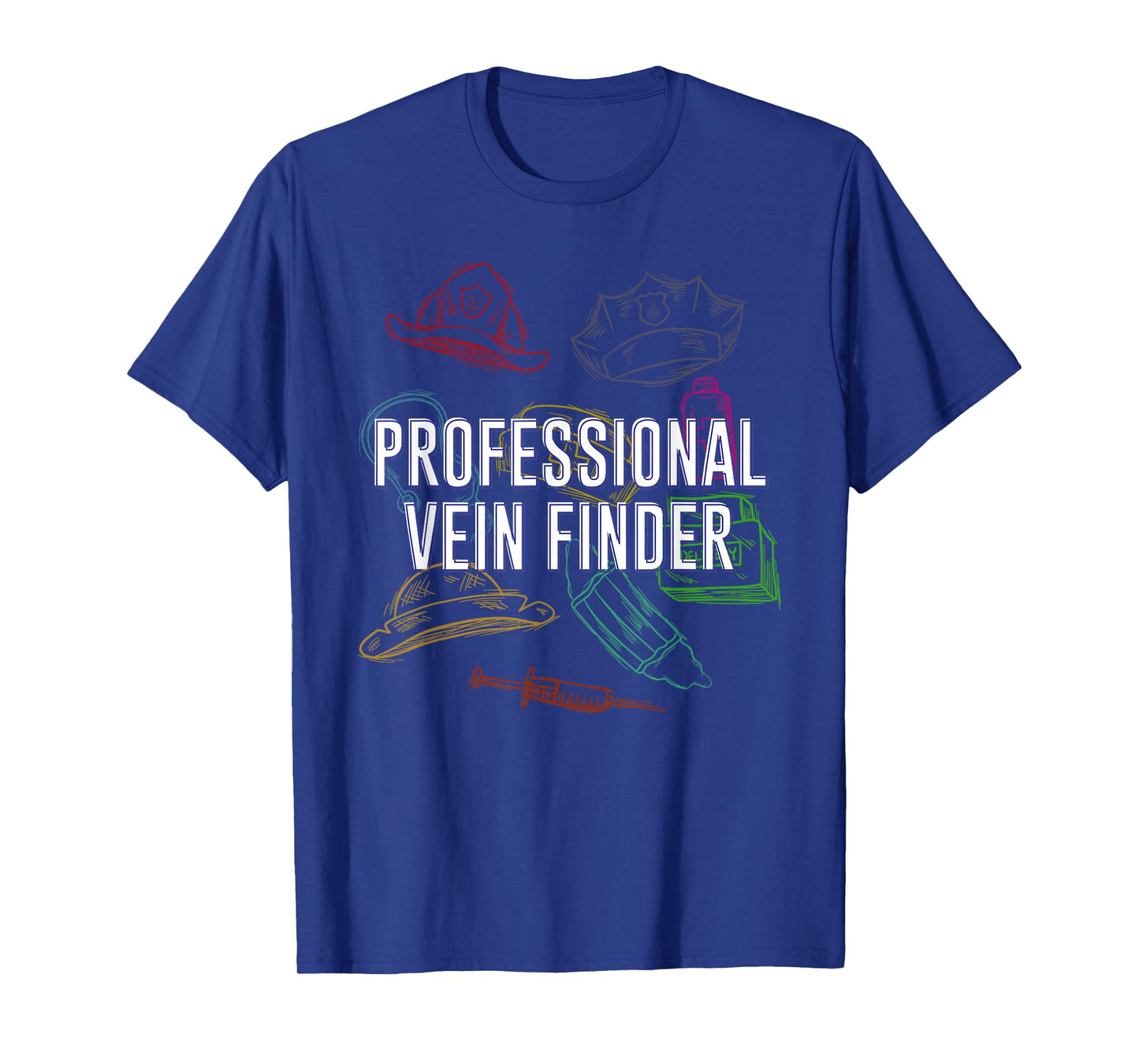 Professional Vein Finder ER Nurse Medical Staff T-Shirt