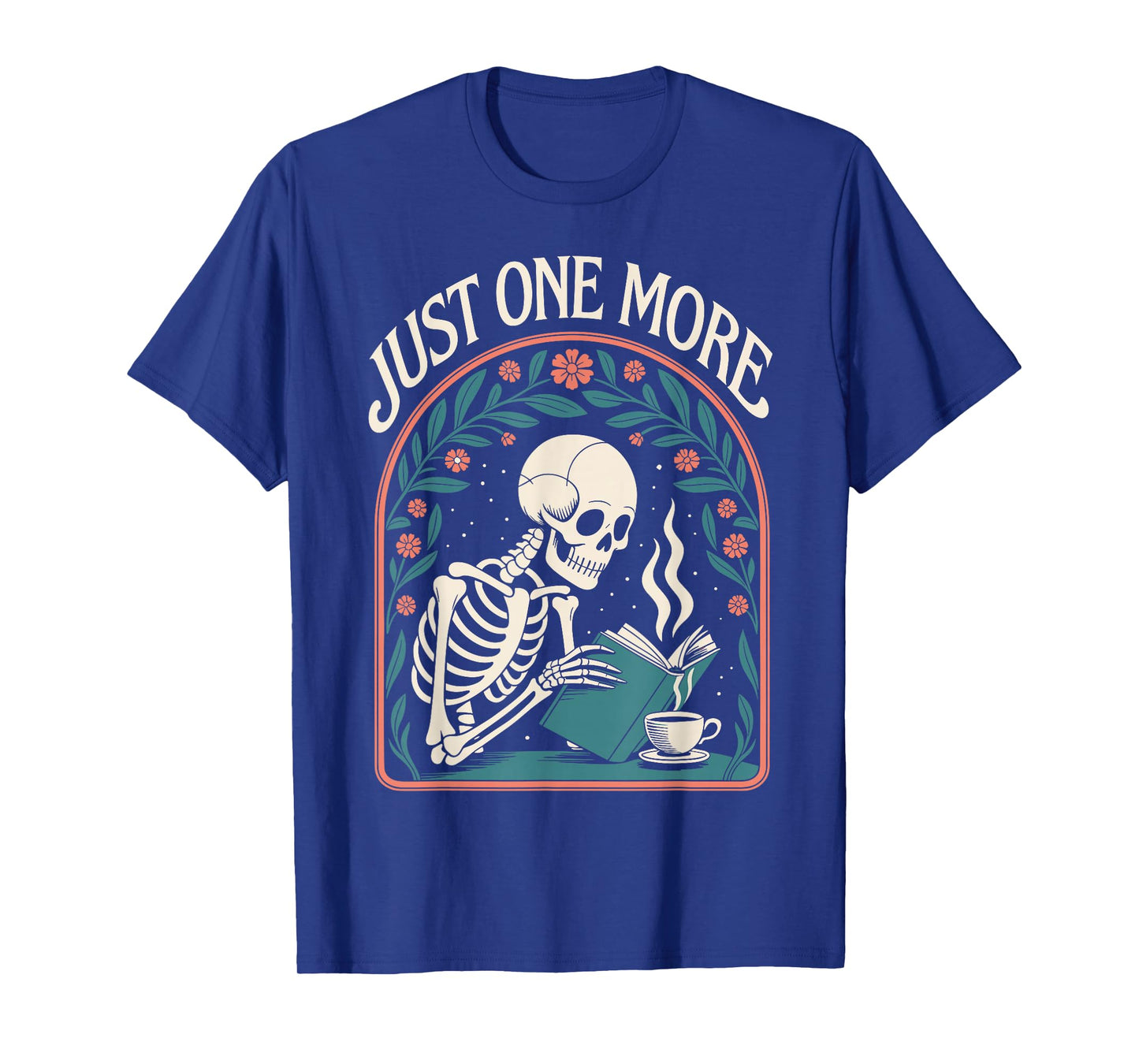 Just One More Chapter Skeleton Bookish Cozy Read T-Shirt