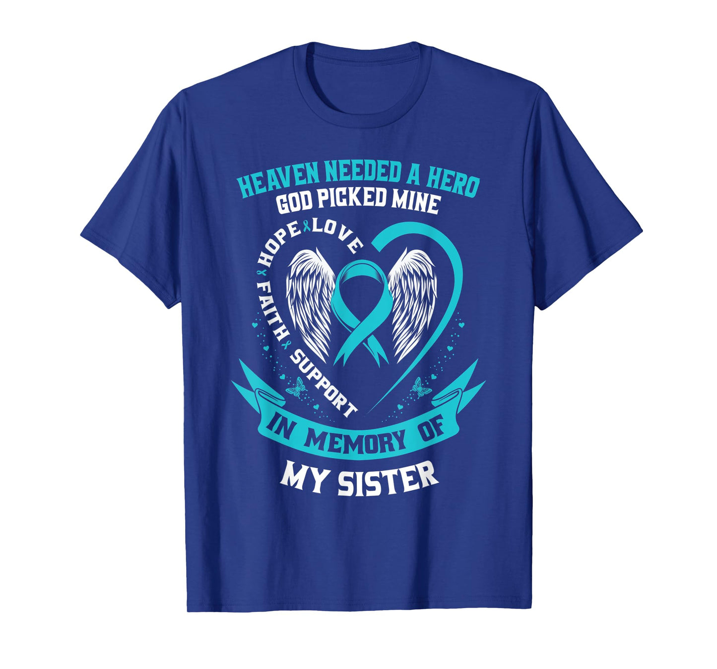In Memory of my Sister Ovarian Cancer Awareness Memorial T-Shirt