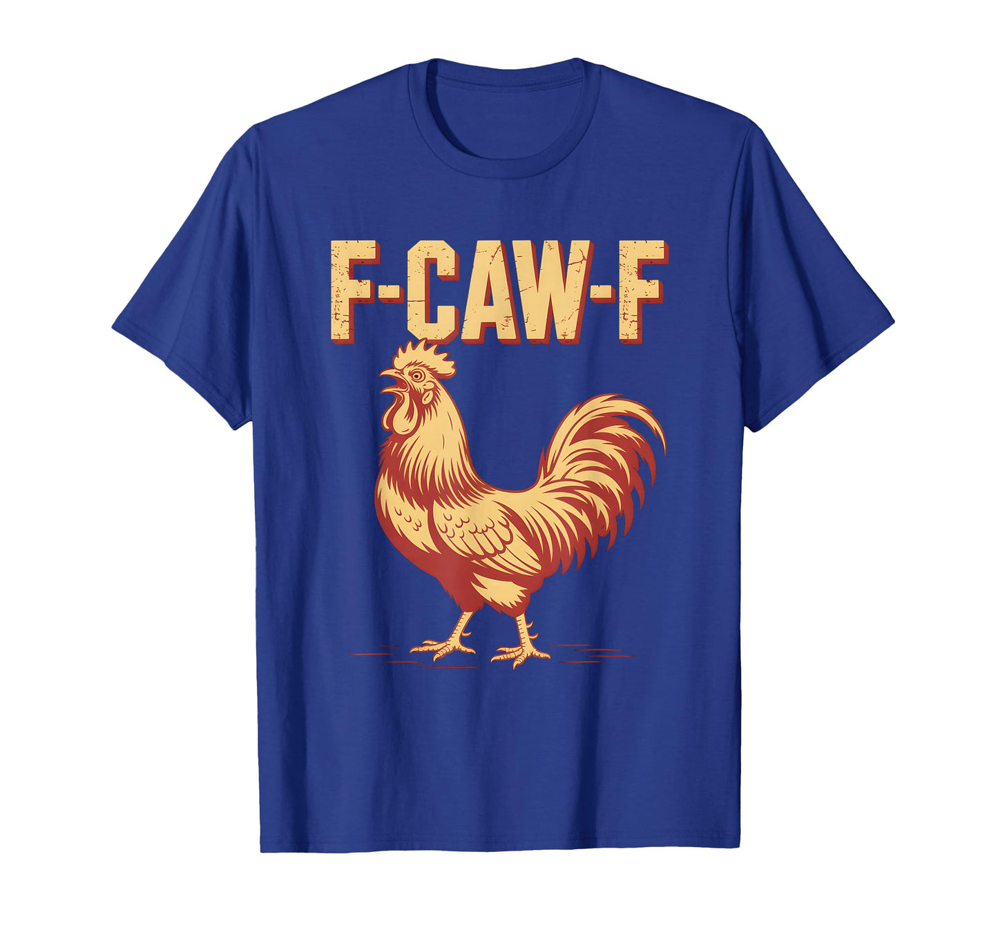 F-Caw-F Funny Rooster Meme Chicken Humor T-Shirt