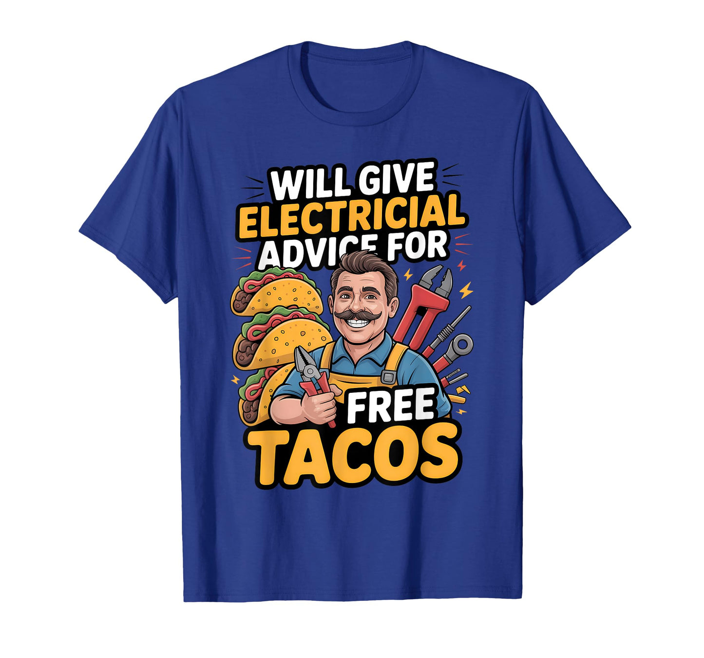 Funny Electrician Will Give Electrical Advice for Free Tacos T-Shirt