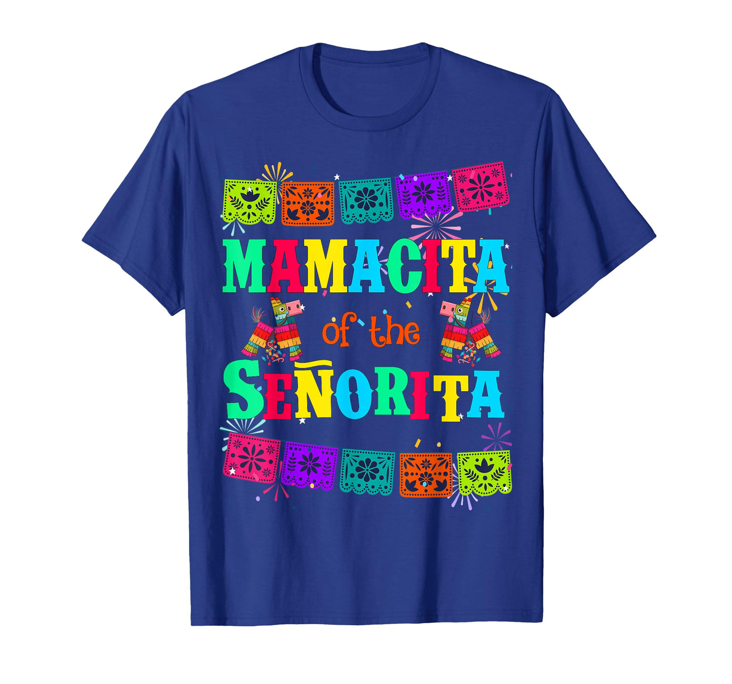 Let's Fiesta Mamacita of the Senorita Mexican Birthday T-Shirt