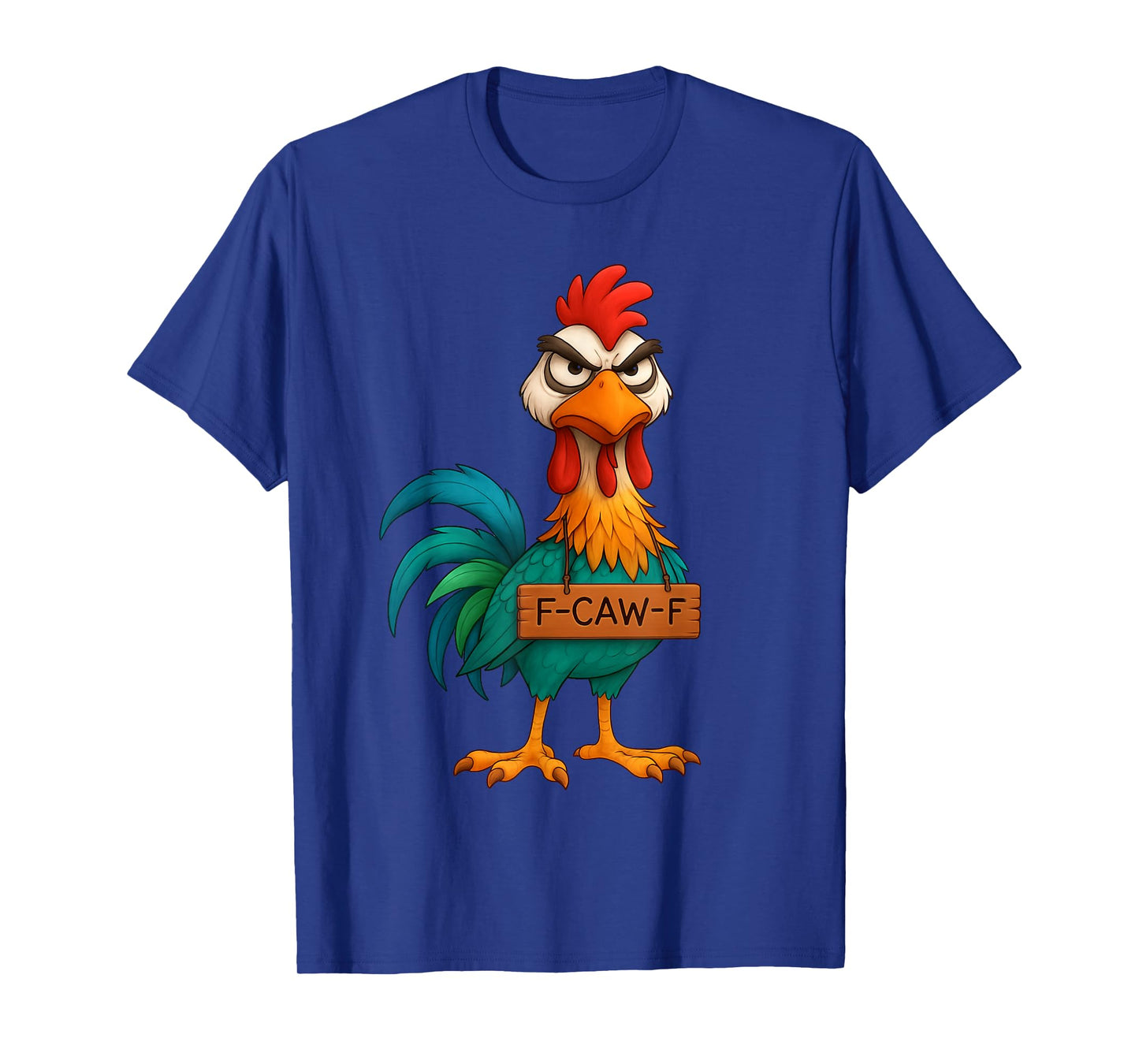 Chicken Lover Funny F-Caw-F Chicken T-Shirt
