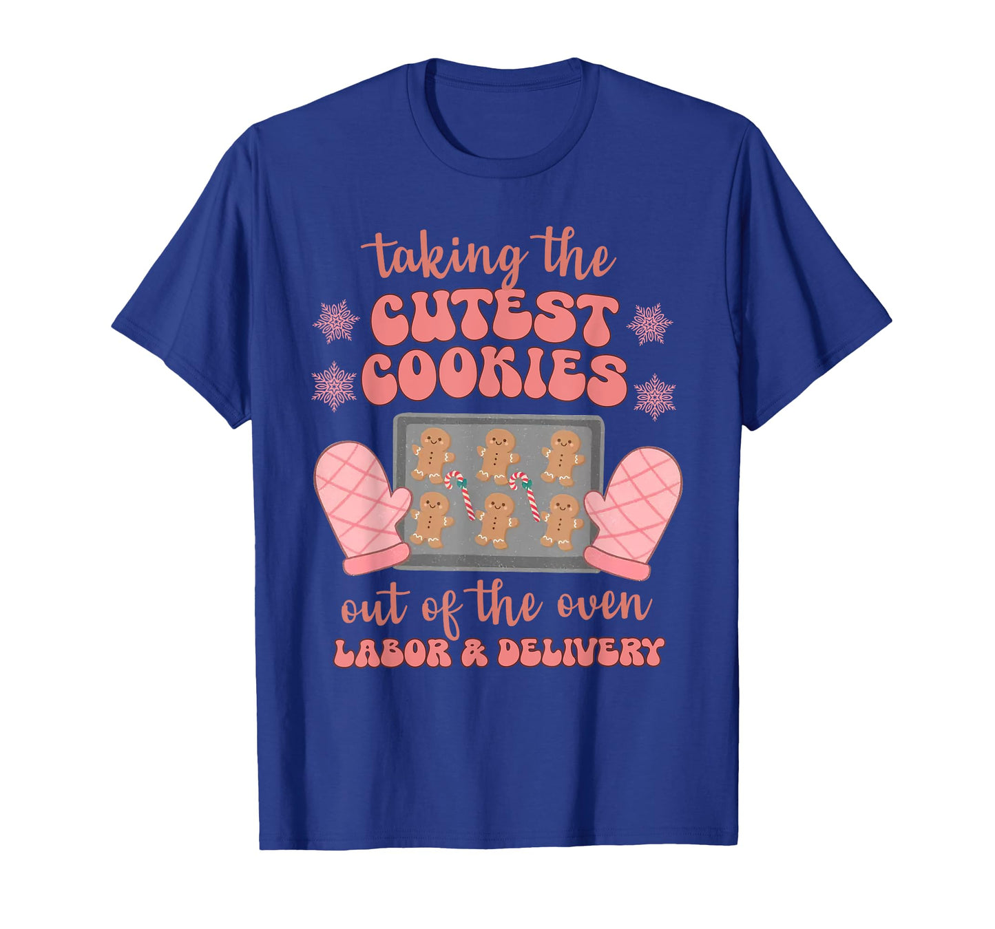 Take The Cutest Cookies Christmas Nurse Labor and Delivery T-Shirt