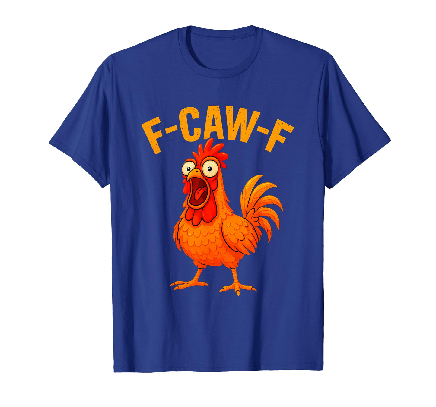 Funny Chicken F-Caw-F Meme Hilarious F Caw F Saying Graphic T-Shirt