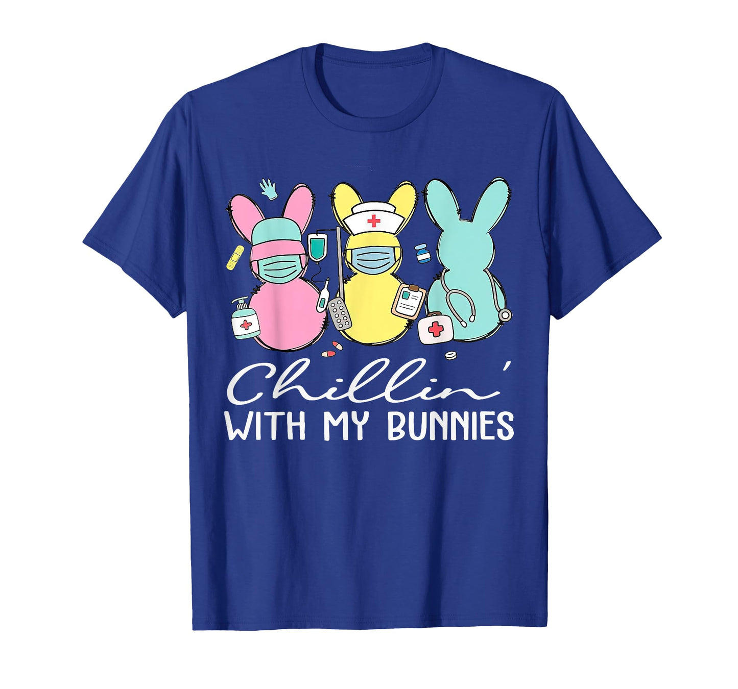 Chillin With My Bunnies Nurse Easter Day Nursing RN NICU T-Shirt