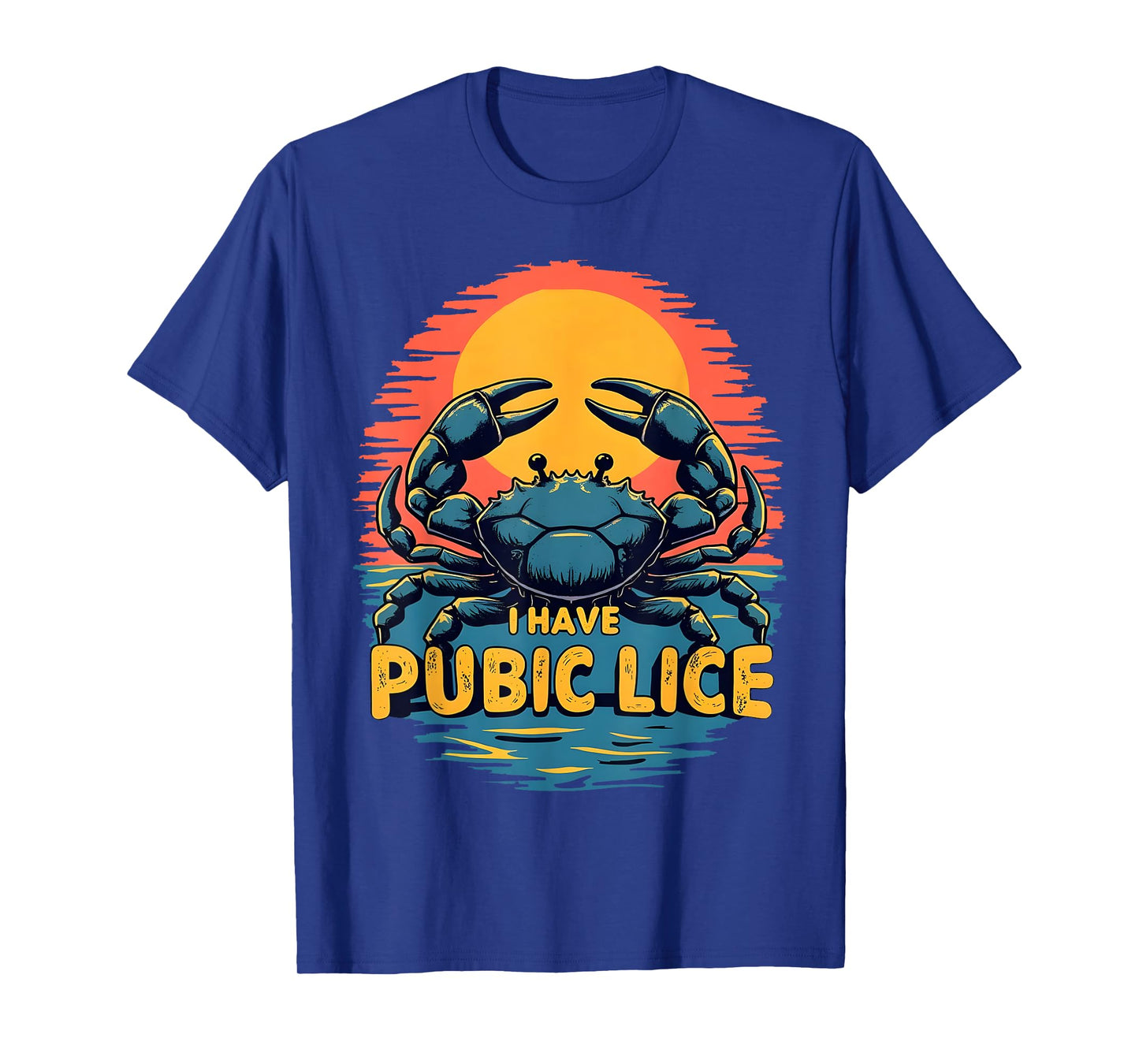 I Have Pubic Lice Funny Adult Joke Retro Vintage Crab Sunset T-Shirt