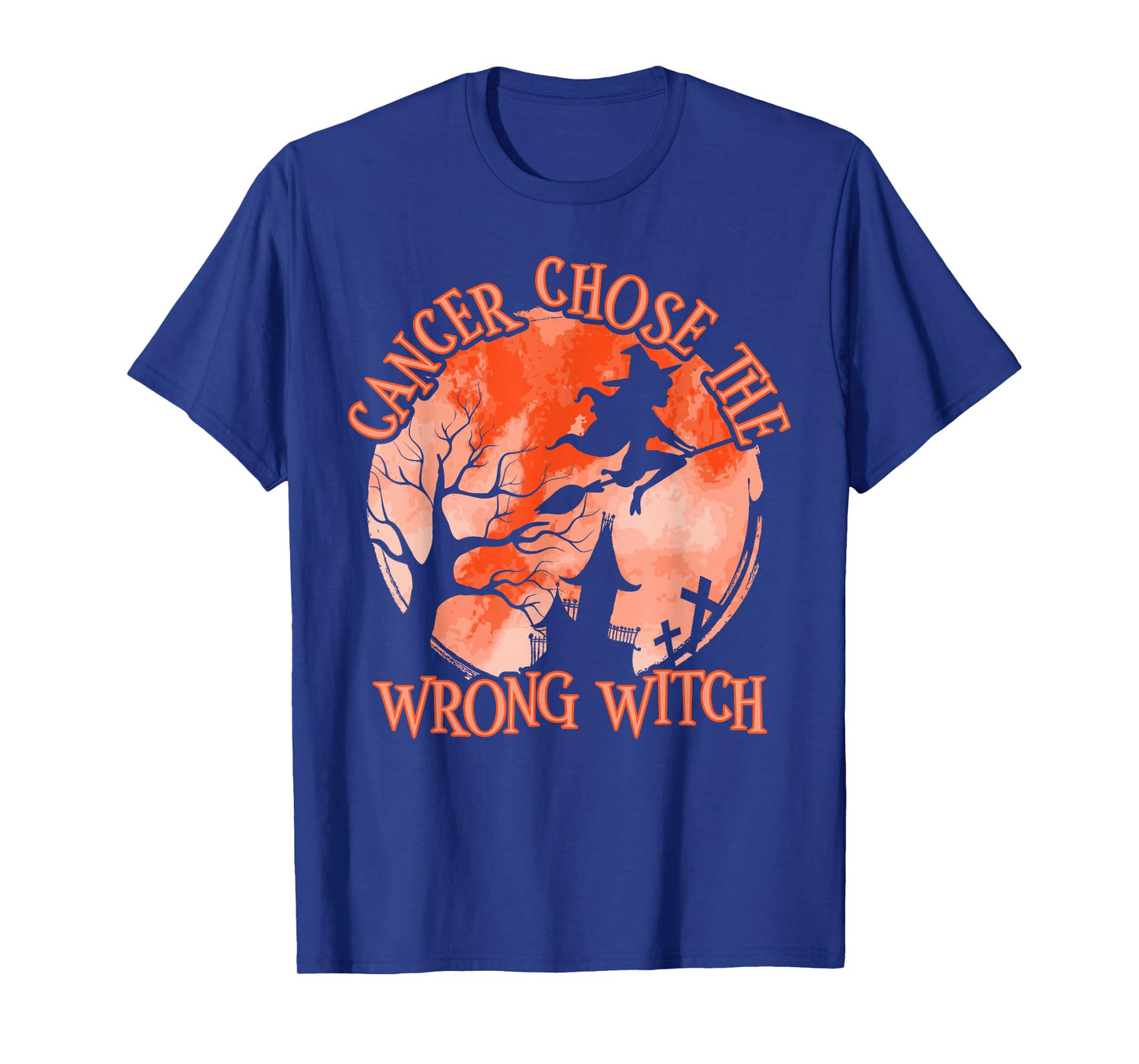 Cancer Chose The Wrong Witch Orange Kidney Cancer T-Shirt