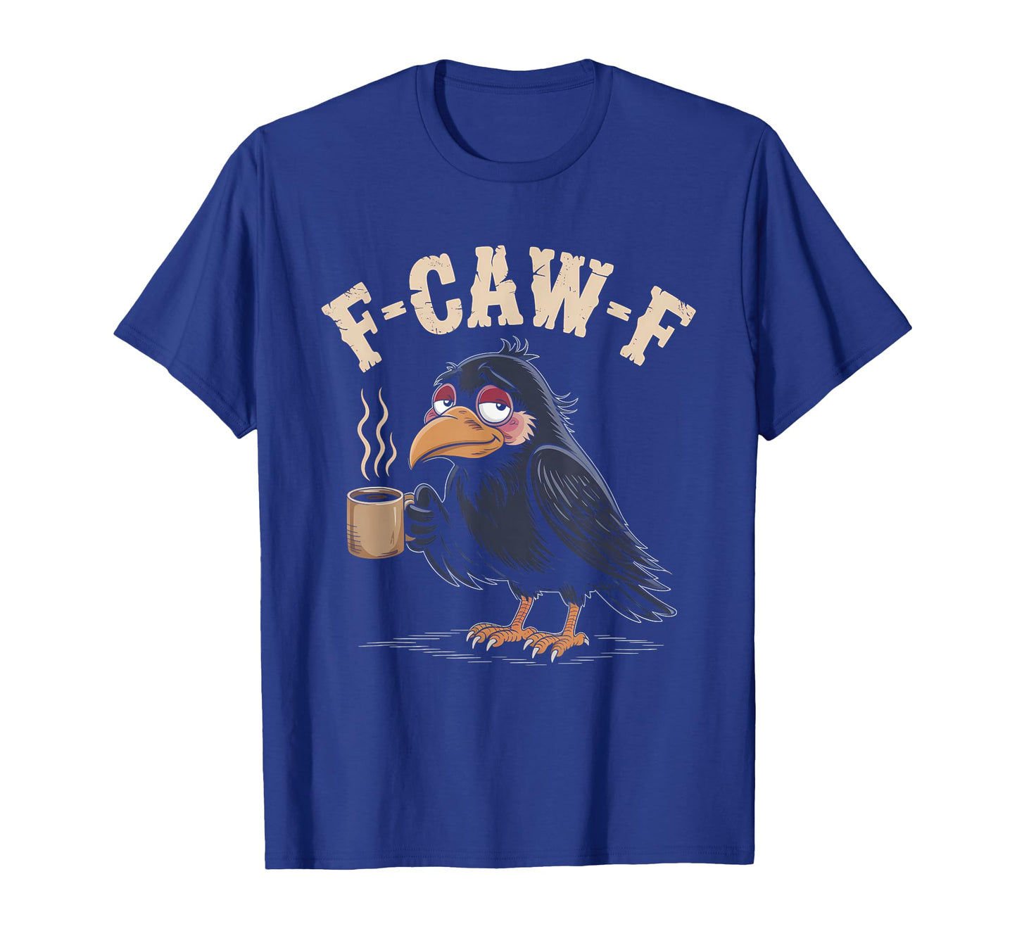 F Caw F T Shirt Coffee Crow Gothic Raven Funny Halloween T-Shirt