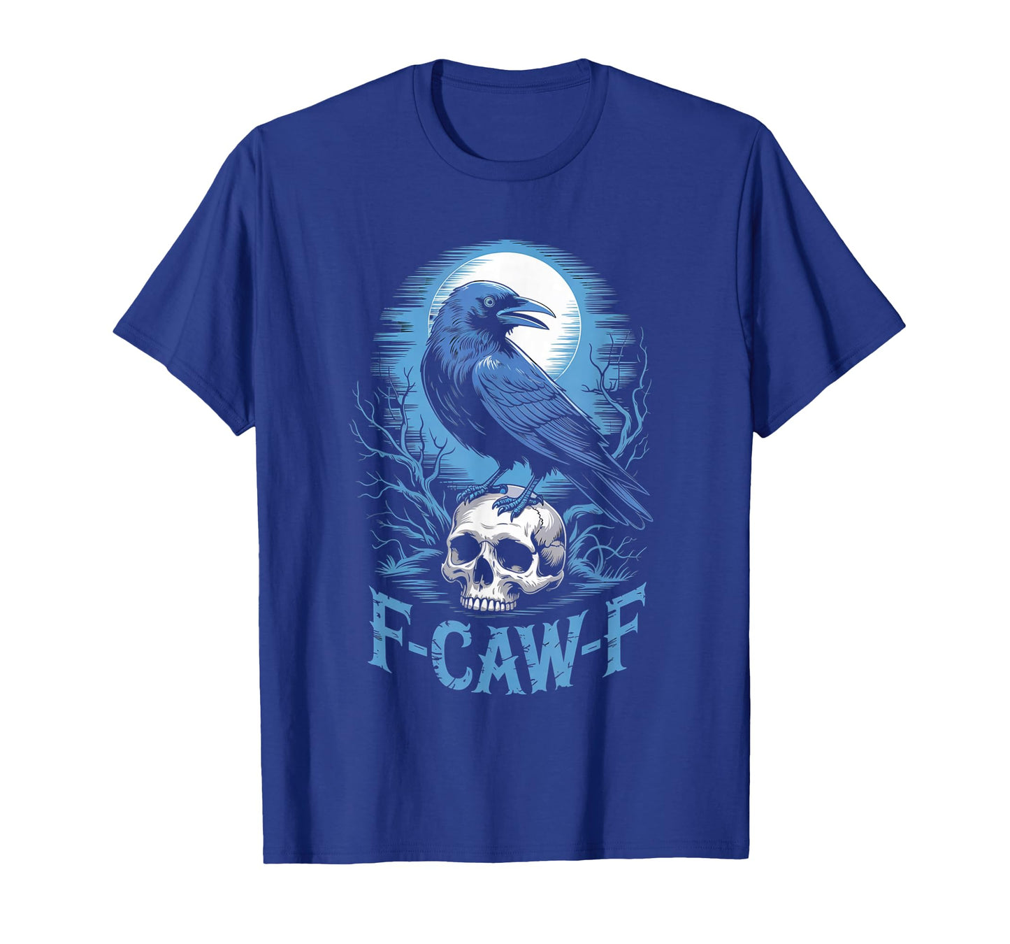 F-Caw-F Blue Crow FCAWF Pun Funny Bird Cawing for Men Women T-Shirt