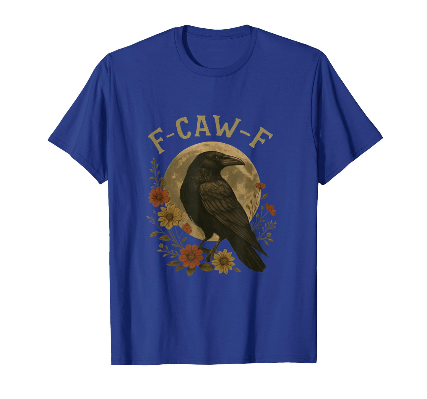 Funny F Caw F Raven Bird Saying Graphic F-Caw-F Crow T-Shirt