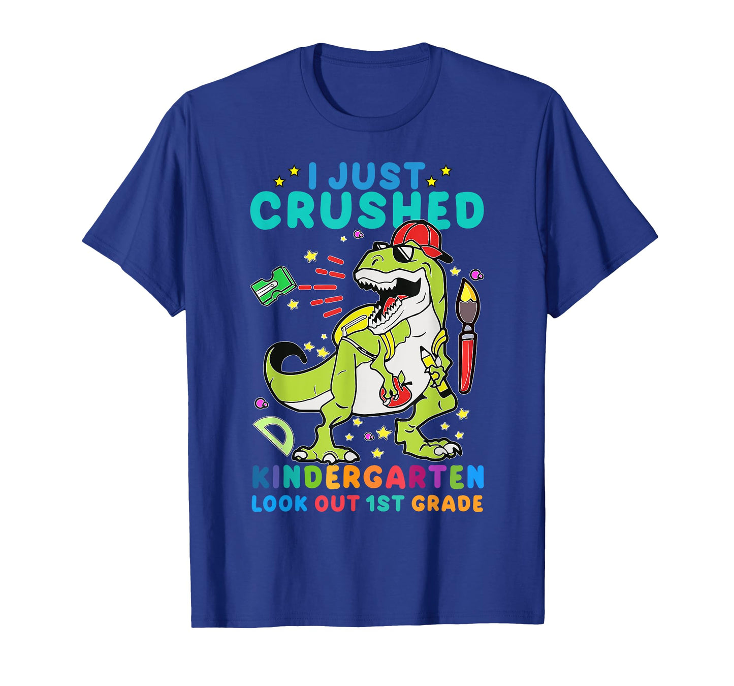 I Just Crushed Kindergarten Look Out First Grade Dinosaur T-Shirt