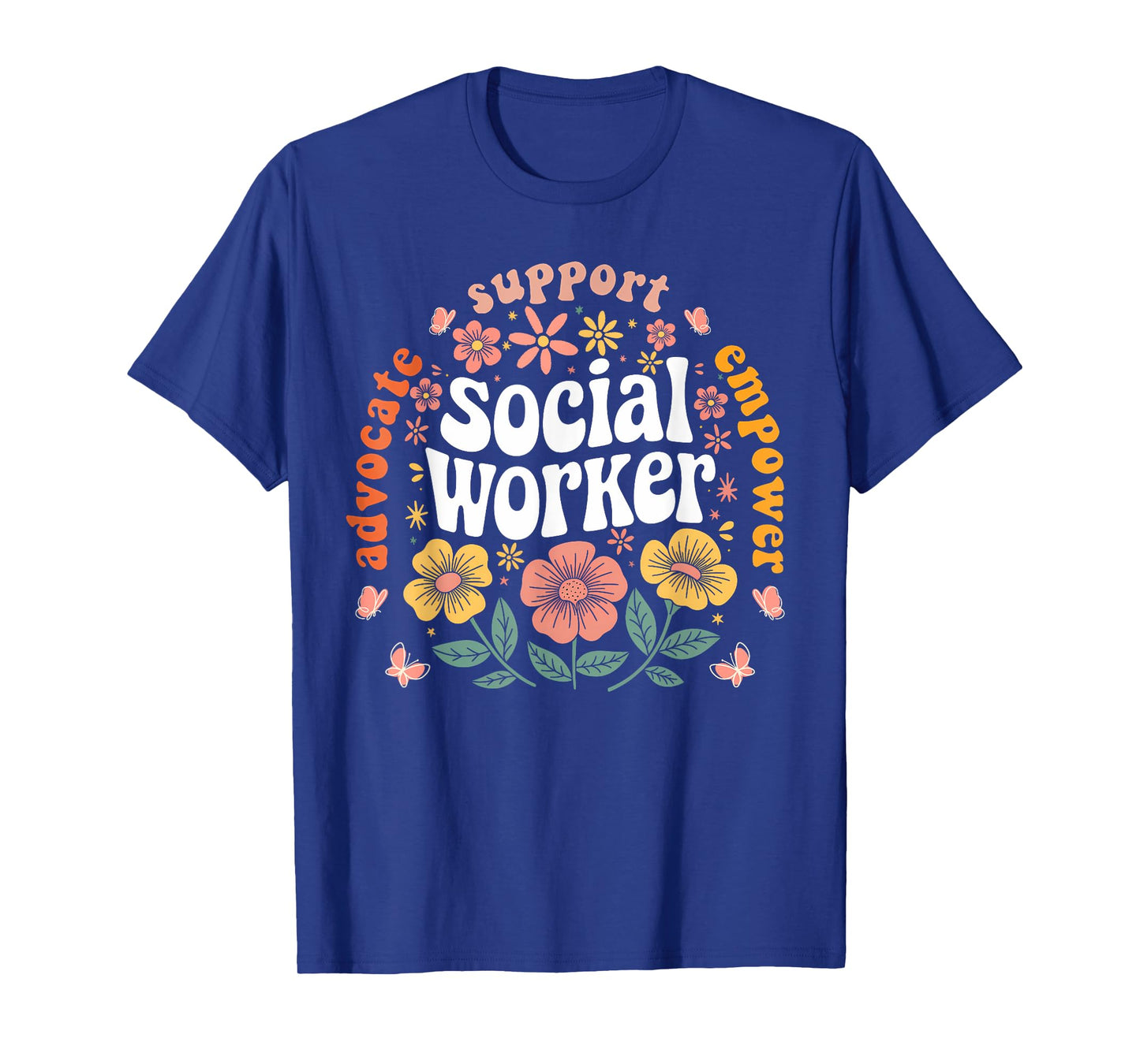 Social Worker Appreciation Flower Social Work Month 2025 T-Shirt
