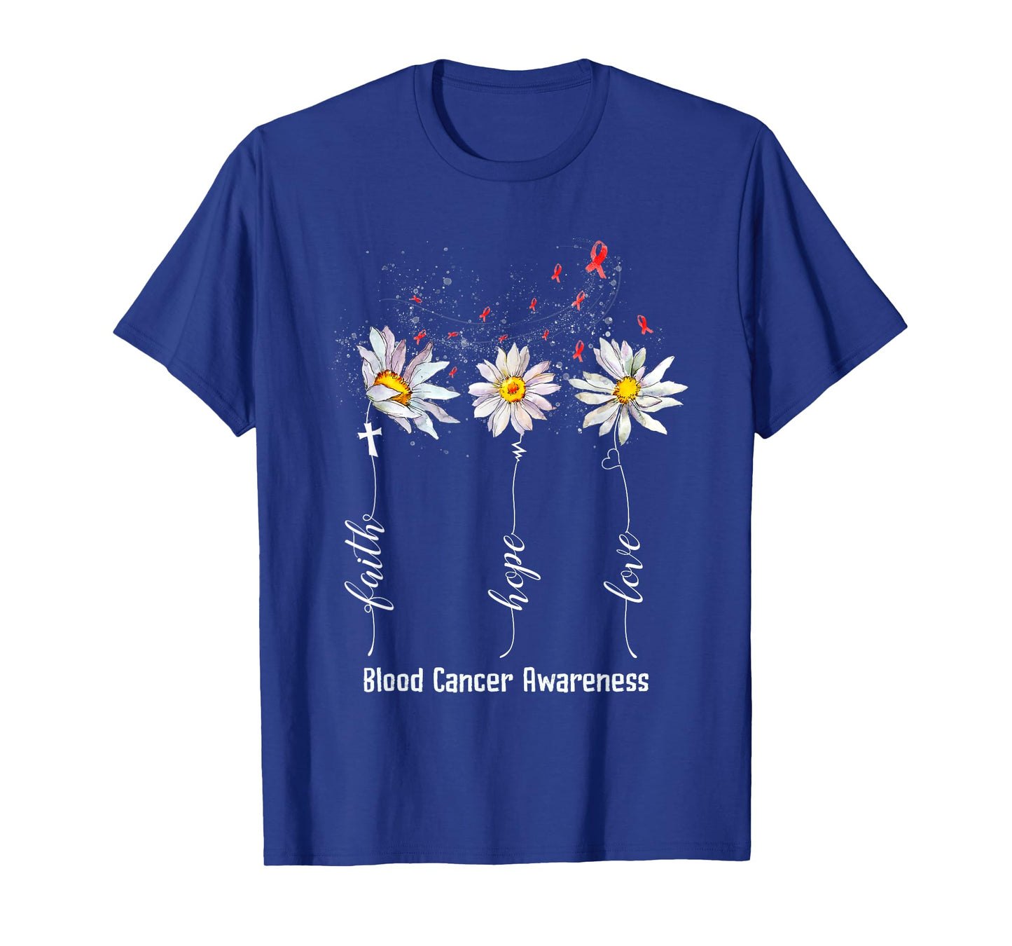 Faith Hope Love Blood Cancer Awareness Shirt Flower Gifts T-Shirt
