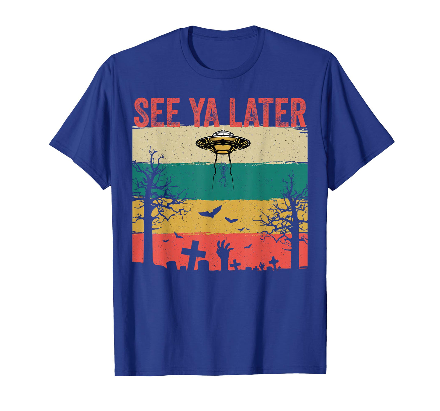 Funny See Ya Later UFO Skeleton Spooky Halloween T-Shirt