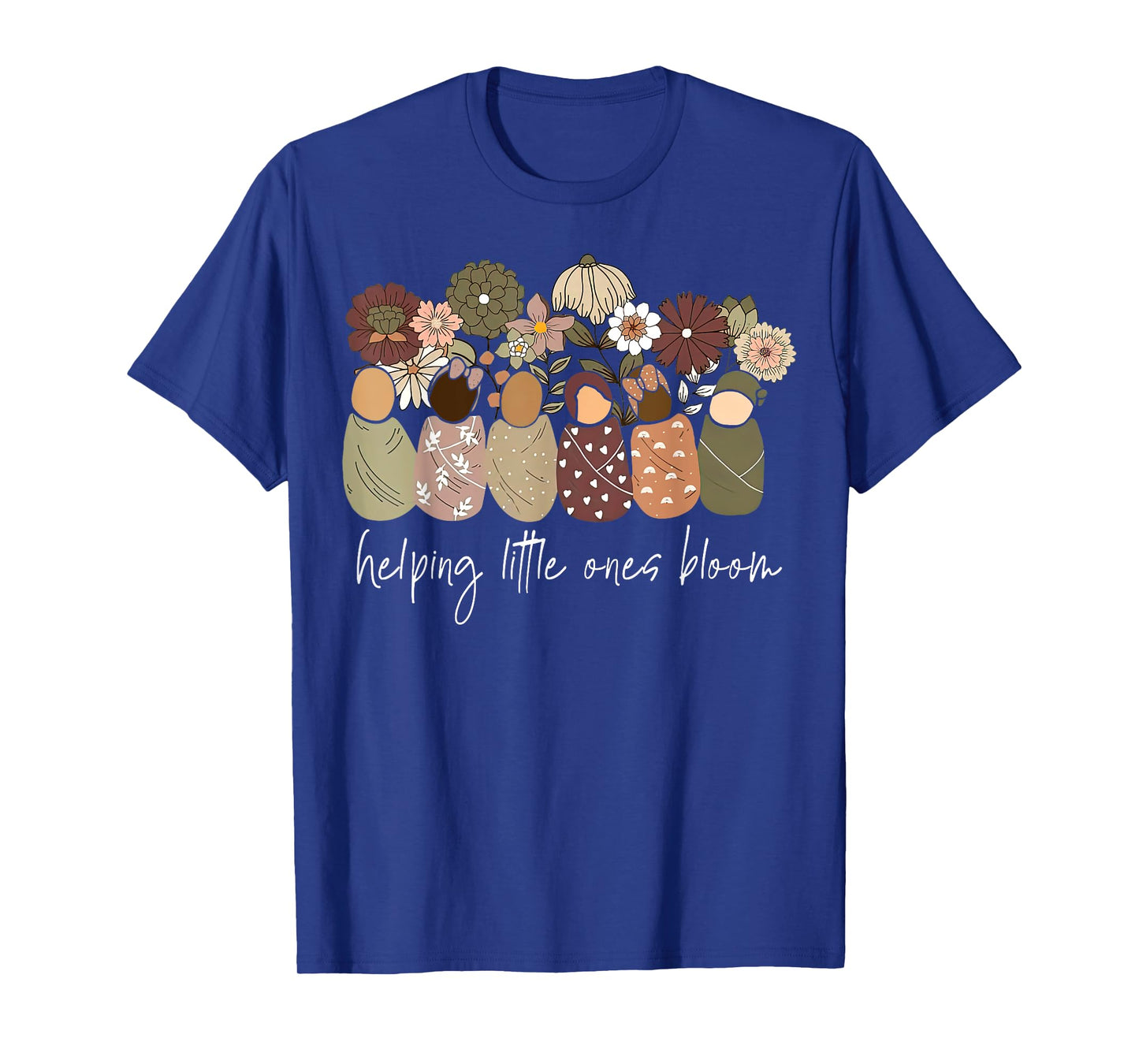 Wildflower Helping Little Ones Bloom Nurse RN Babies Swaddle T-Shirt