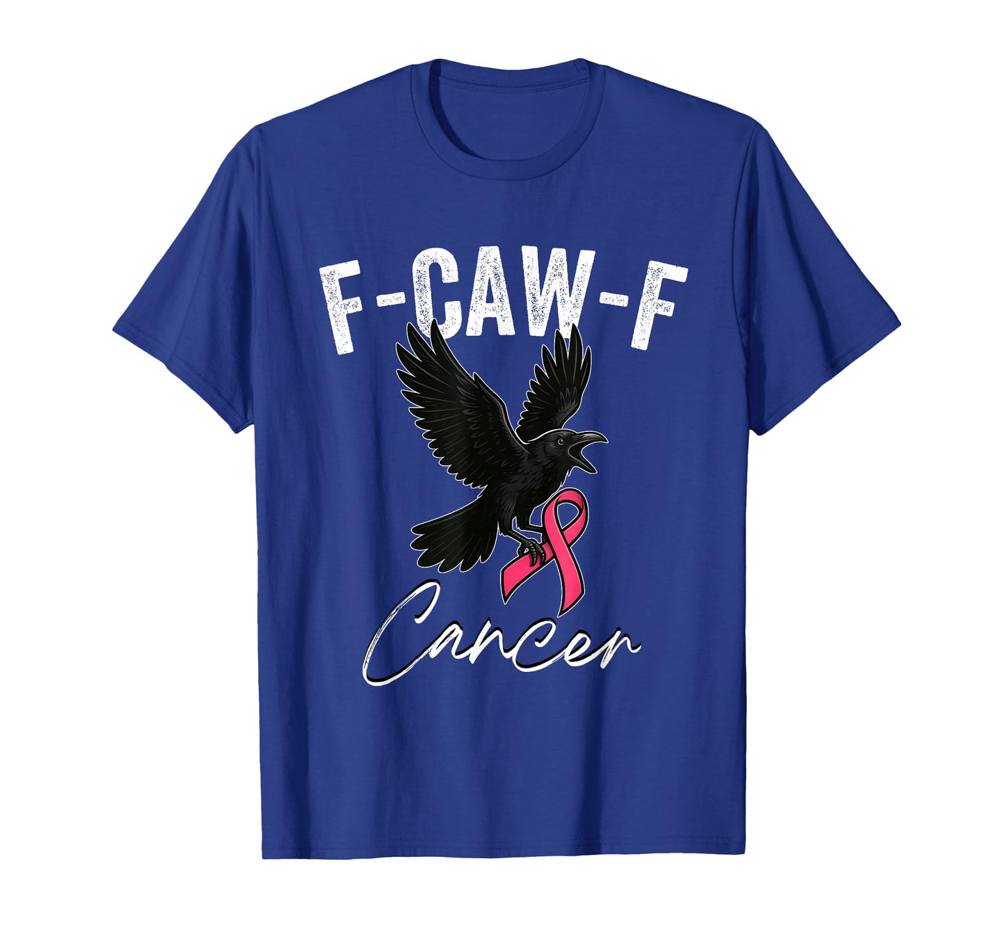 Women’s Pink Ribbon Breast Cancer Awareness F-Caw-F Cancer T-Shirt