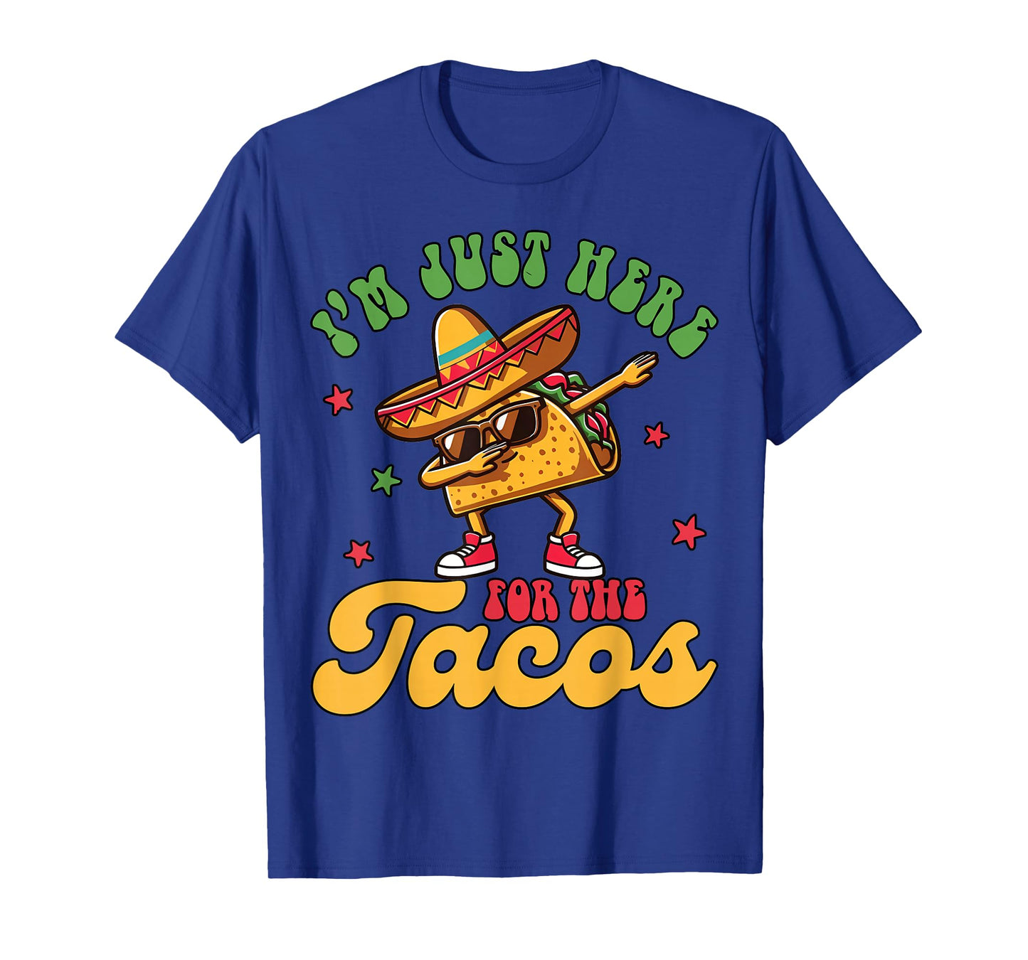 Mexican Groovy I'm Just Here for The Tacos Dabbing T-Shirt