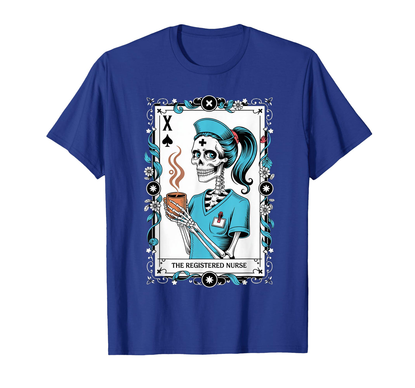 The Nurse Skeleton Tarot Card Funny Nursing Nurse RN LPN NP T-Shirt