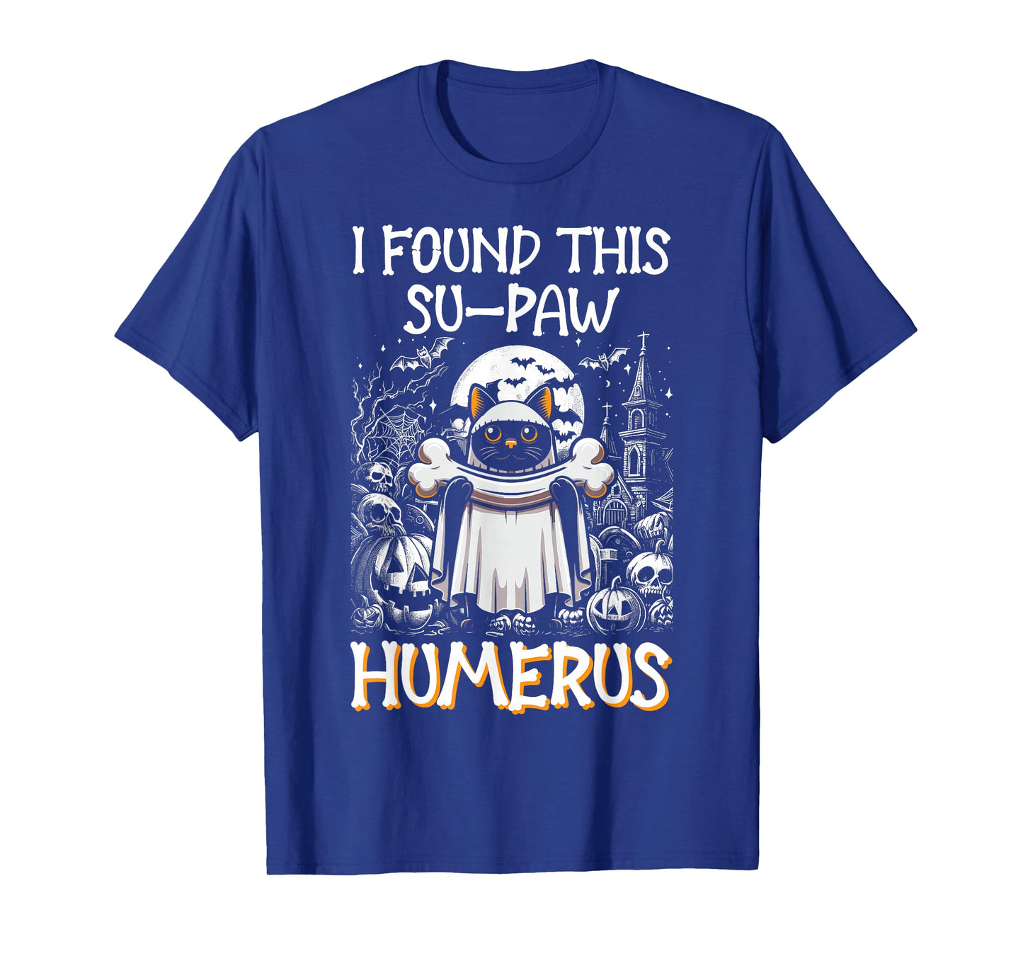 I Found This Su-Paw Humerus - Funny Cat Halloween T-Shirt