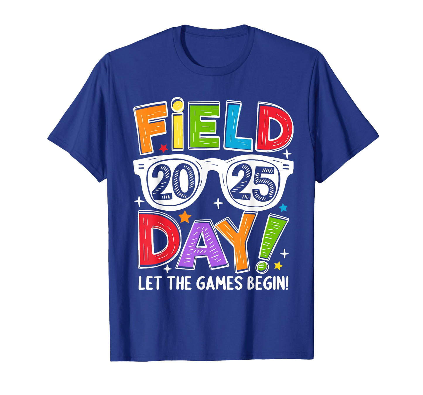 Field Day 2025 Let the Game Begin Funny Men Women Kids T-Shirt