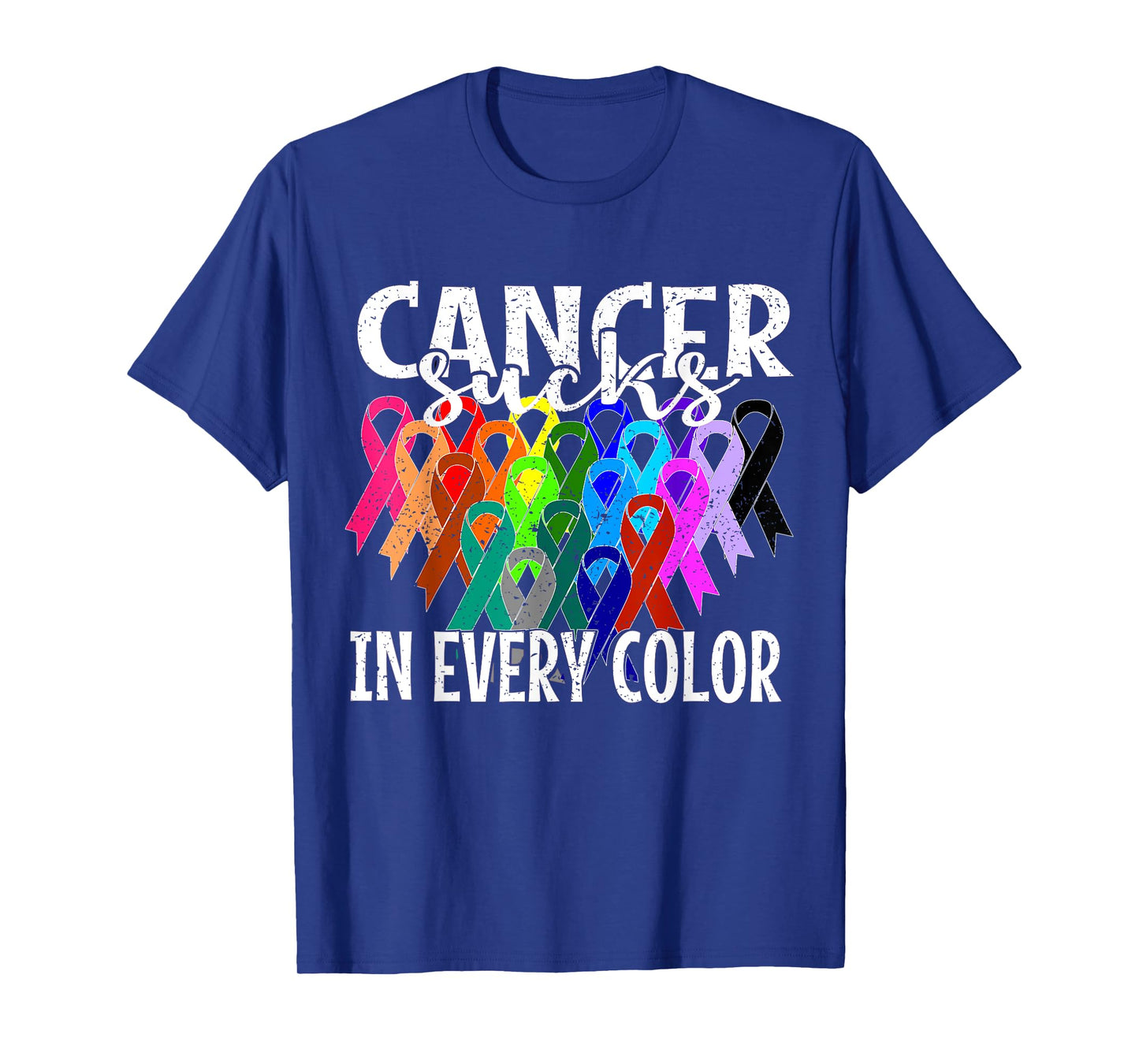 Cancer Sucks In Every Color cancer fighters T-Shirt