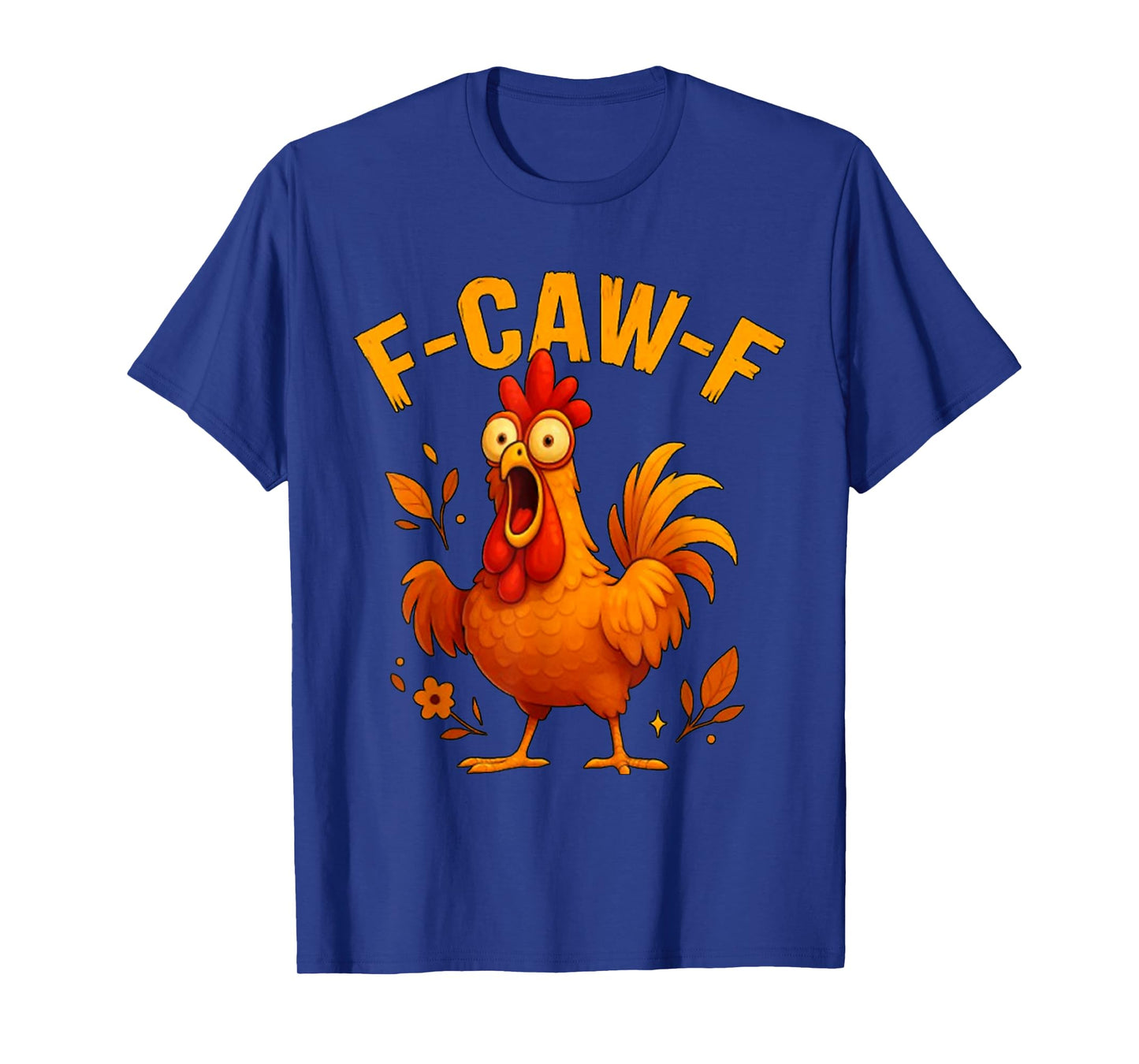 Funny Quote Rooster Meme Farm Animal Humor Bird Lovers T-Shirt