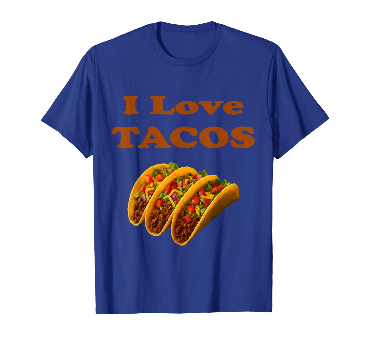 I Love Tacos Funny Mexican Food Taco Lover T-Shirt