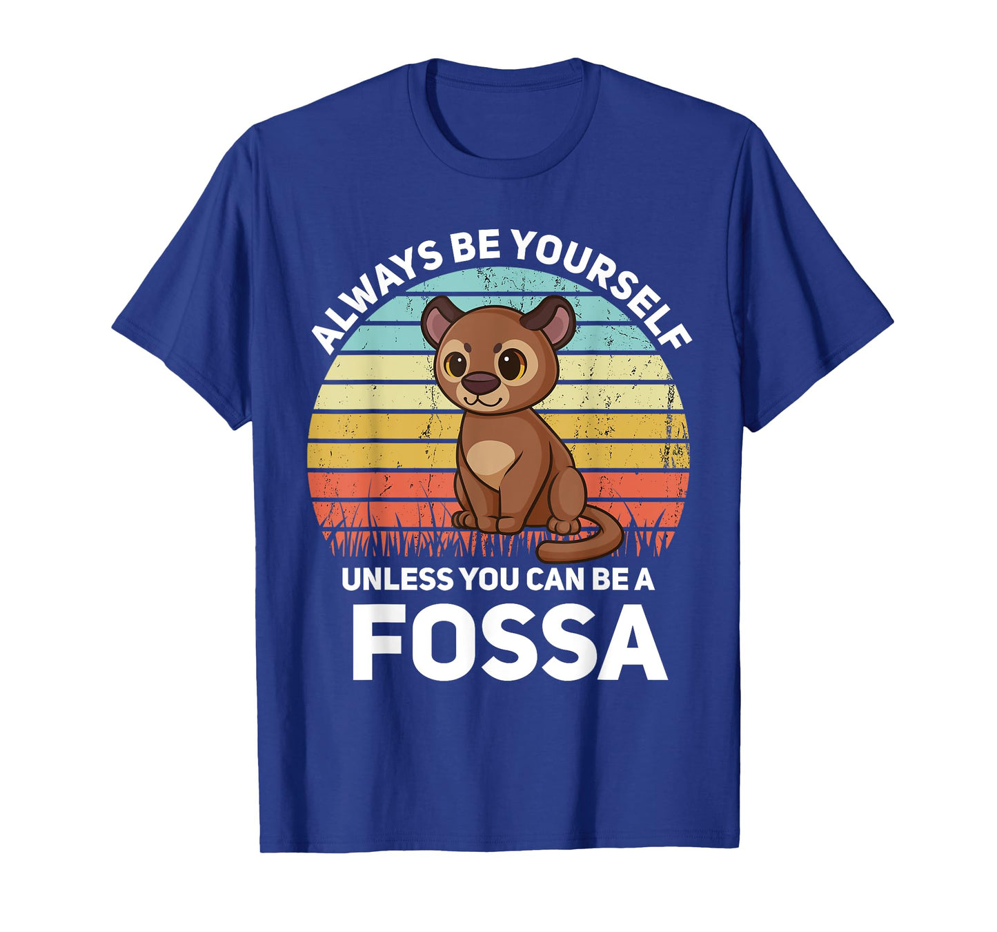 Always Be Yourself Unless You Can Be A Fossa Kawaii T-Shirt