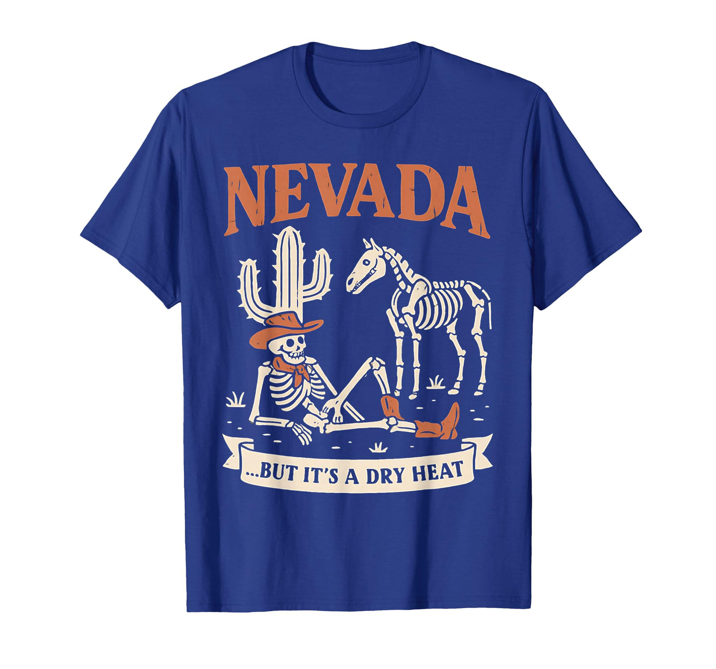Nevada Cowboy Skeleton Funny Dry Desert Heat Apparel T-Shirt